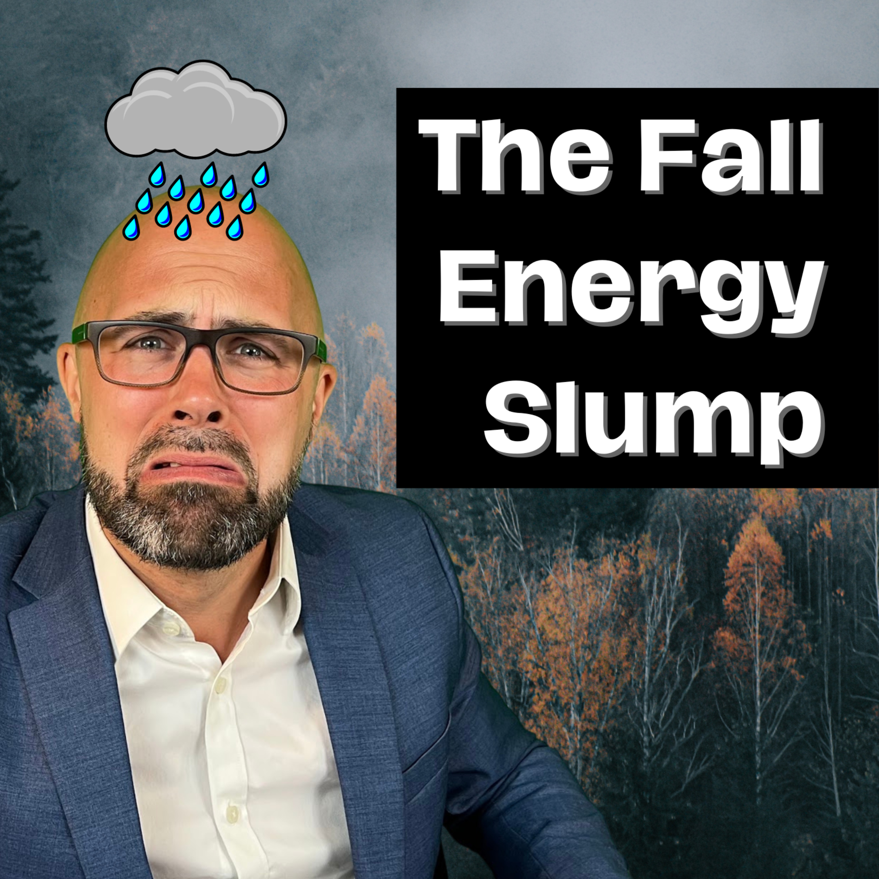 How to OVERCOME the FALL ENERGY SLUMP: Top Posts on Education X This Week