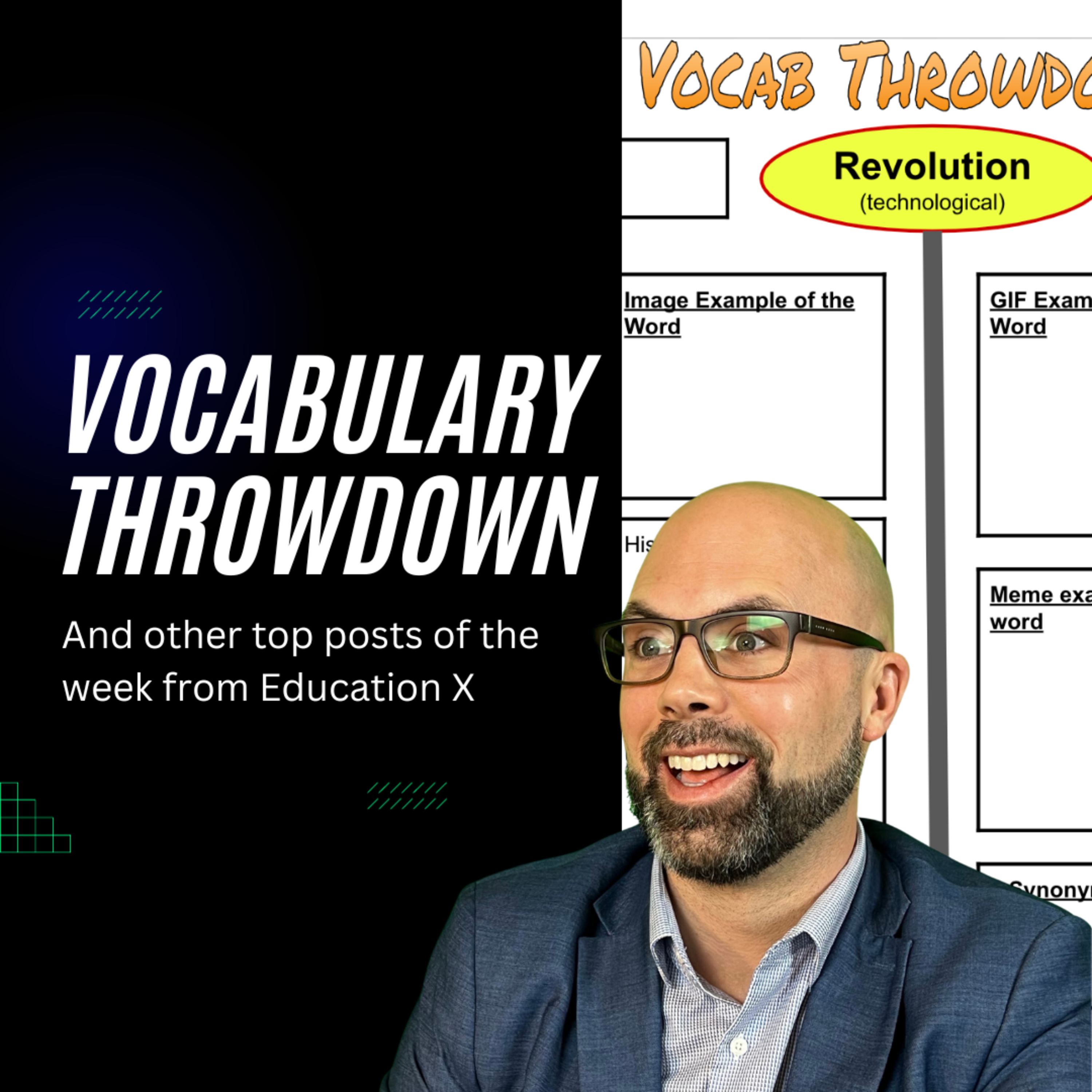 Issue a VOCAB THROWDOWN in Your Classroom: Reviewing the Top Posts from Education X This Week