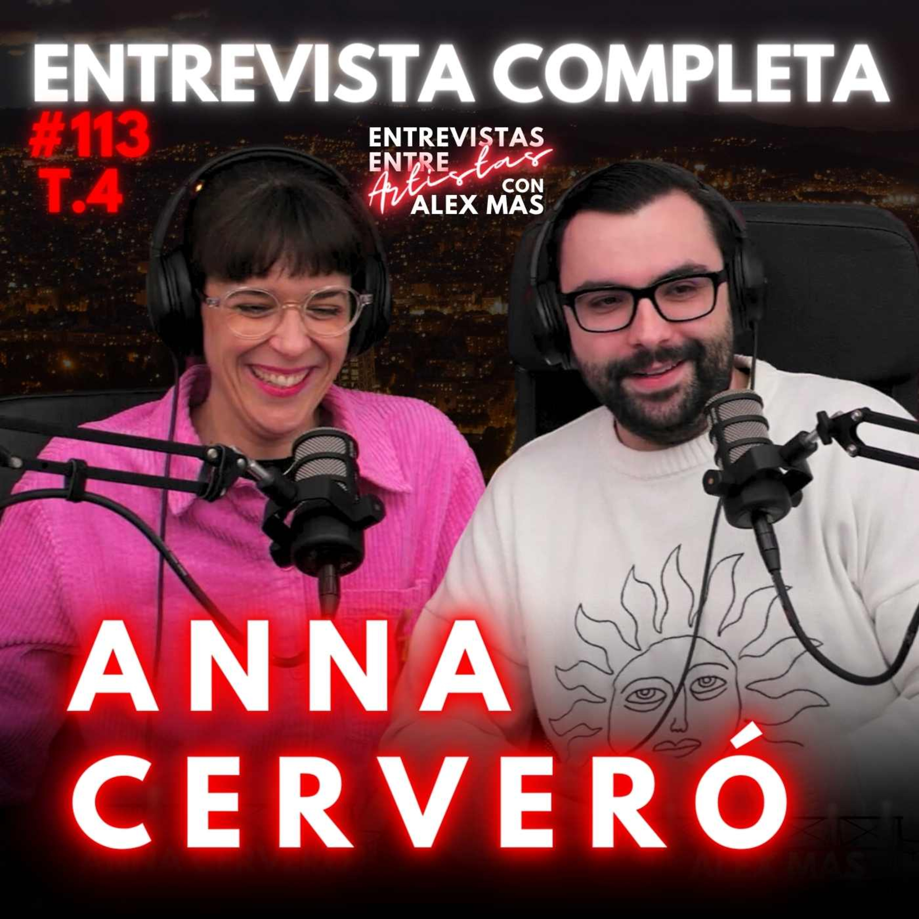 ANNA CERVERÓ #113 | ACTRIZ | ENTREVISTAS ENTRE ARTISTAS episode artwork