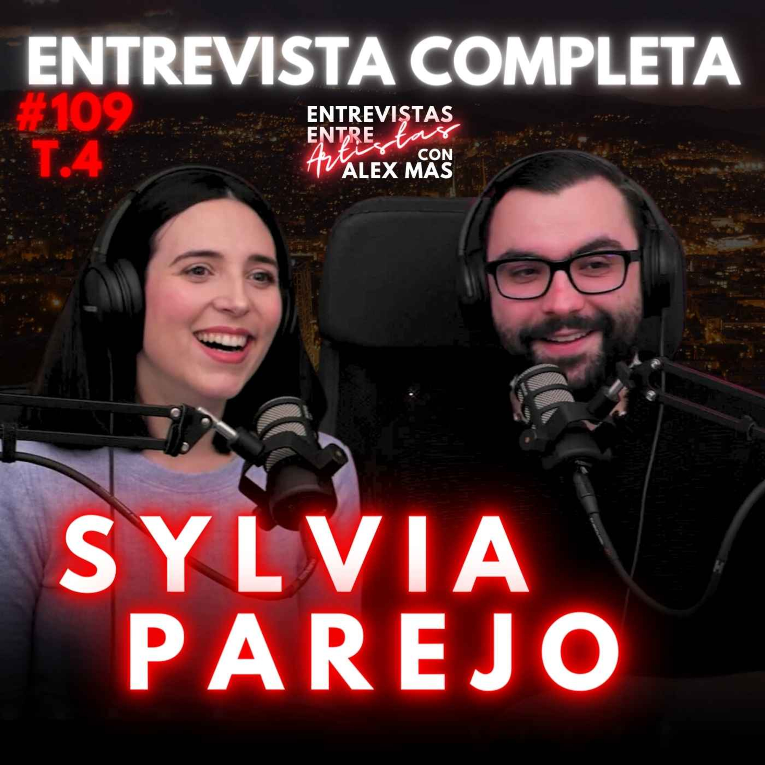 SYLVIA PAREJO #109 | ACTRIZ Y CANTANTE | ENTREVISTAS ENTRE ARTISTAS episode artwork