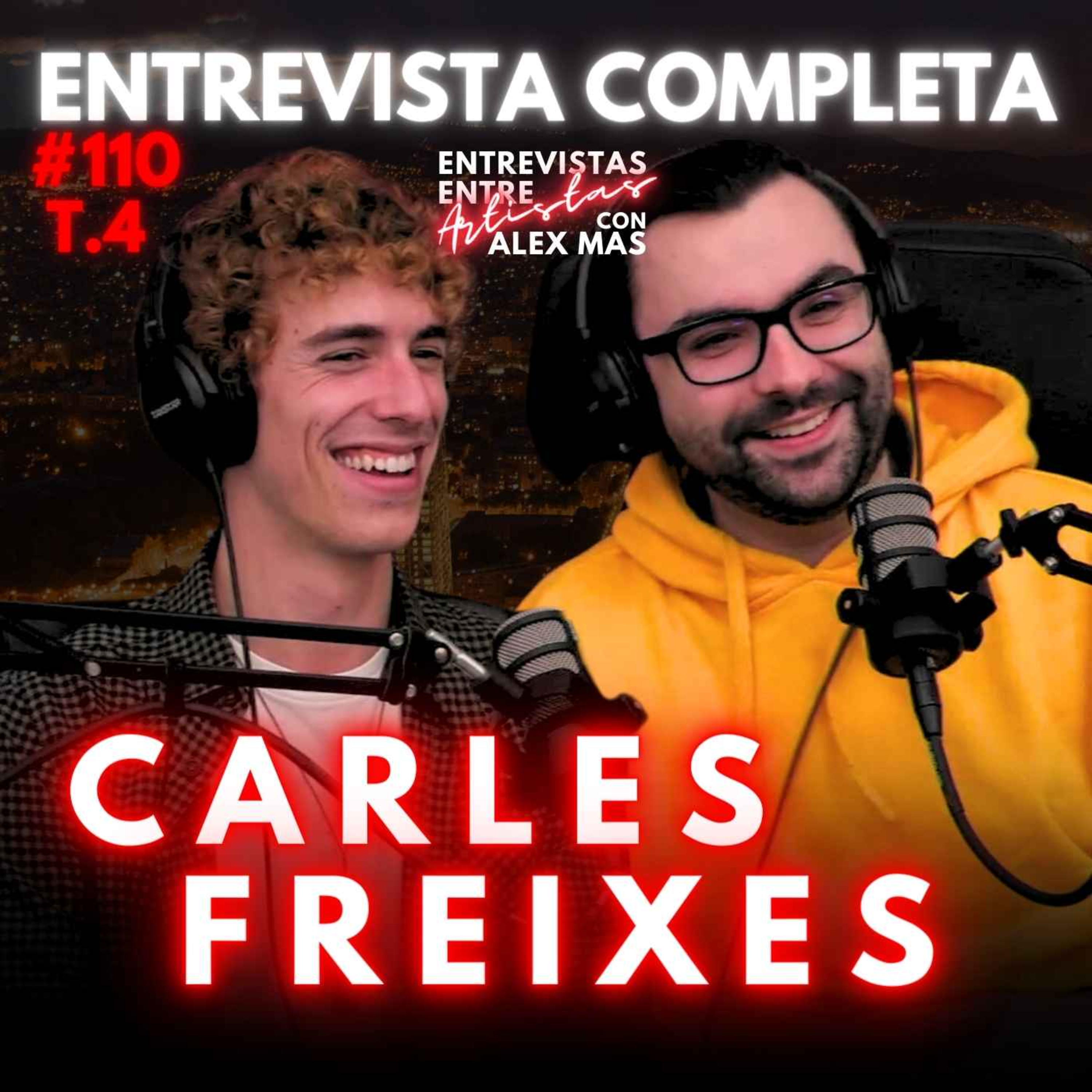 CARLES FREIXES #110 | ACTOR | ENTREVISTAS ENTRE ARTISTAS episode artwork
