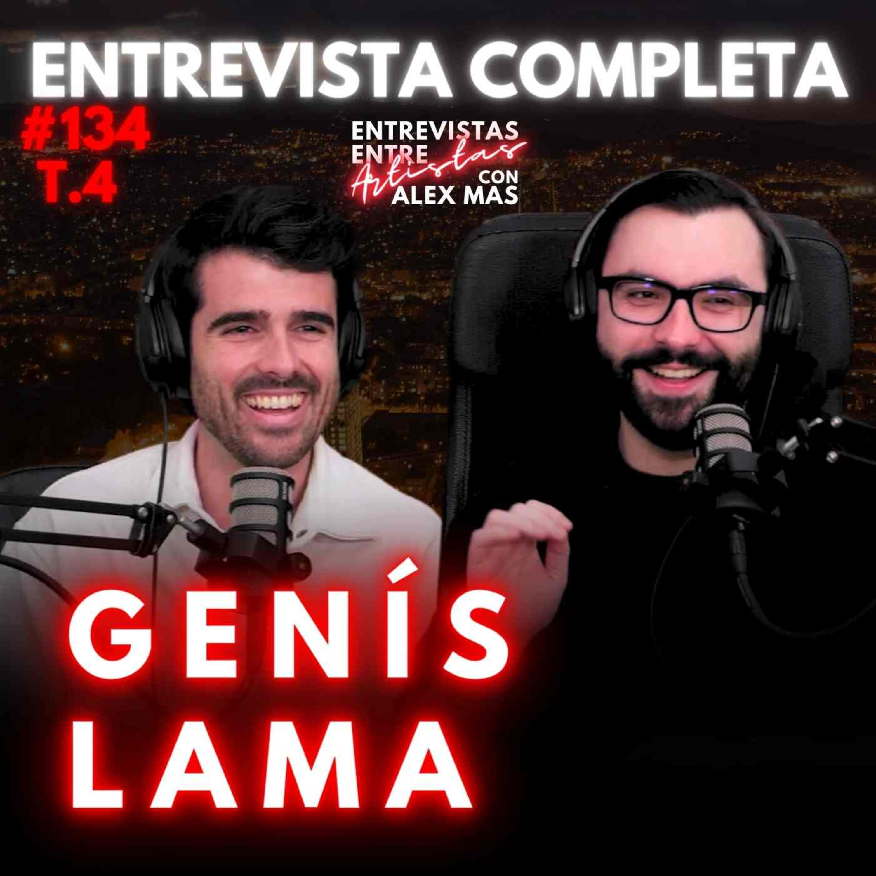 GENÍS LAMA #134 | ACTOR | ENTREVISTAS ENTRE ARTISTAS  episode artwork
