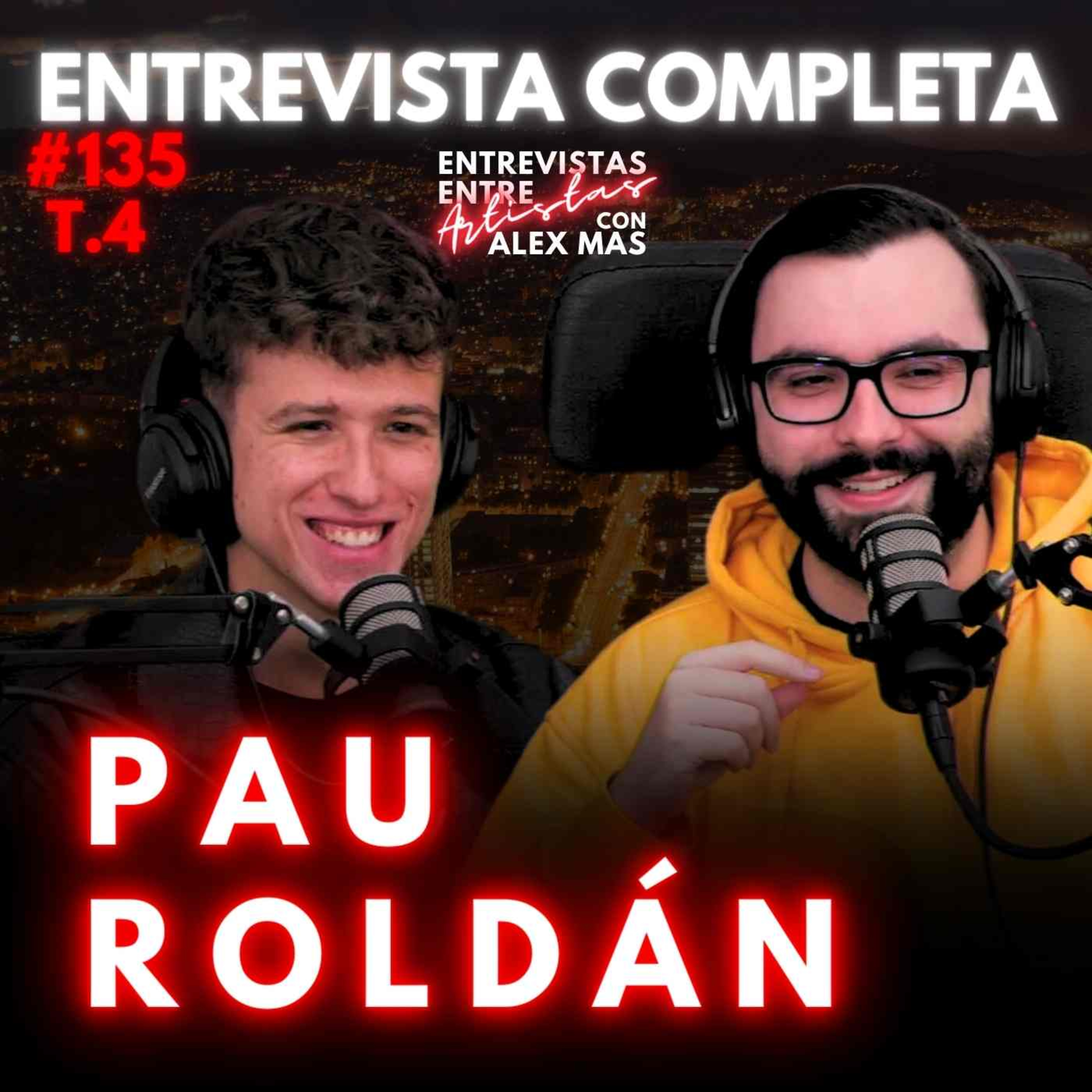 PAU ROLDÁN #135 | ACTOR | ENTREVISTAS ENTRE ARTISTAS episode artwork