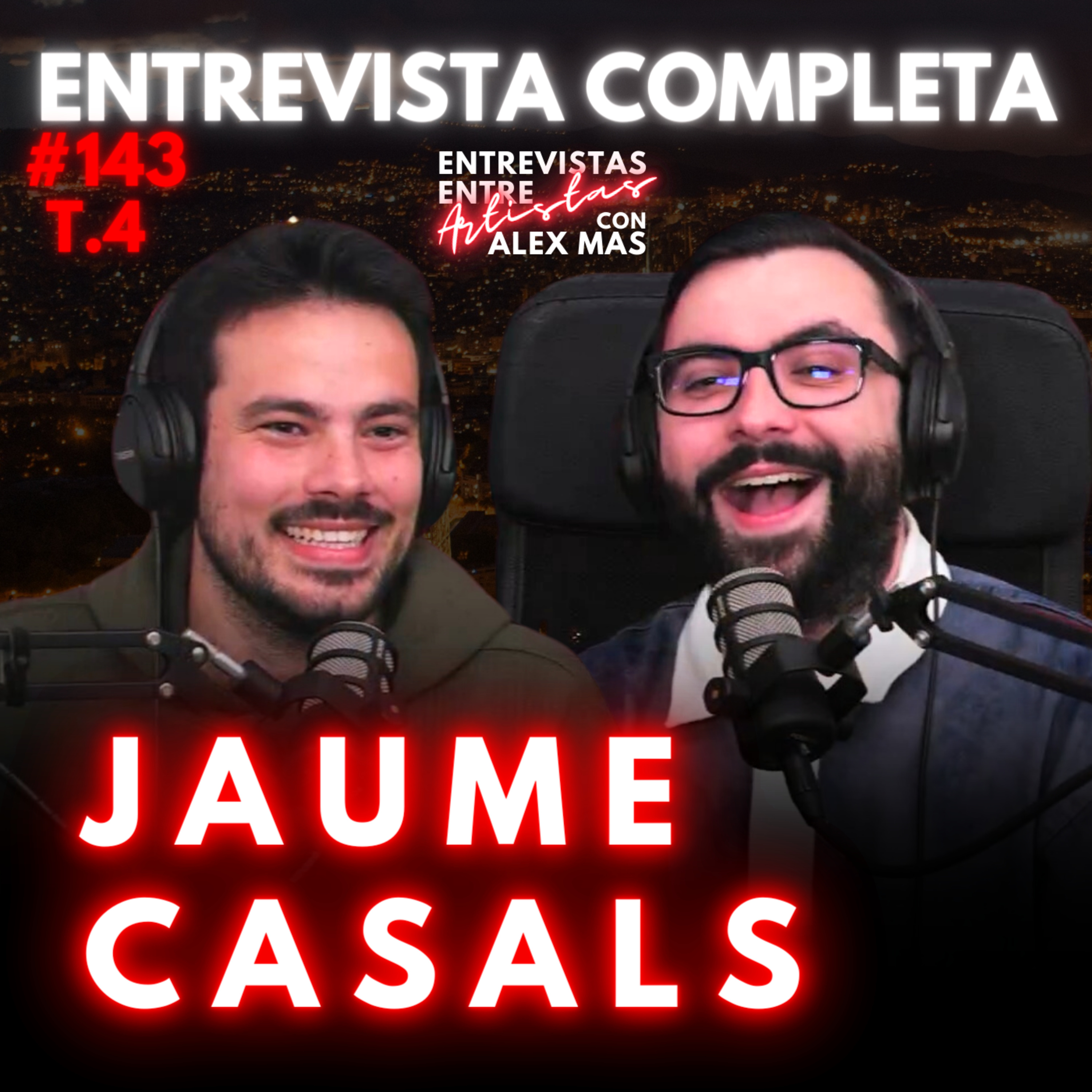 JAUME CASALS | ACTOR | ENTREVISTAS ENTRE ARTISTAS #143 episode artwork