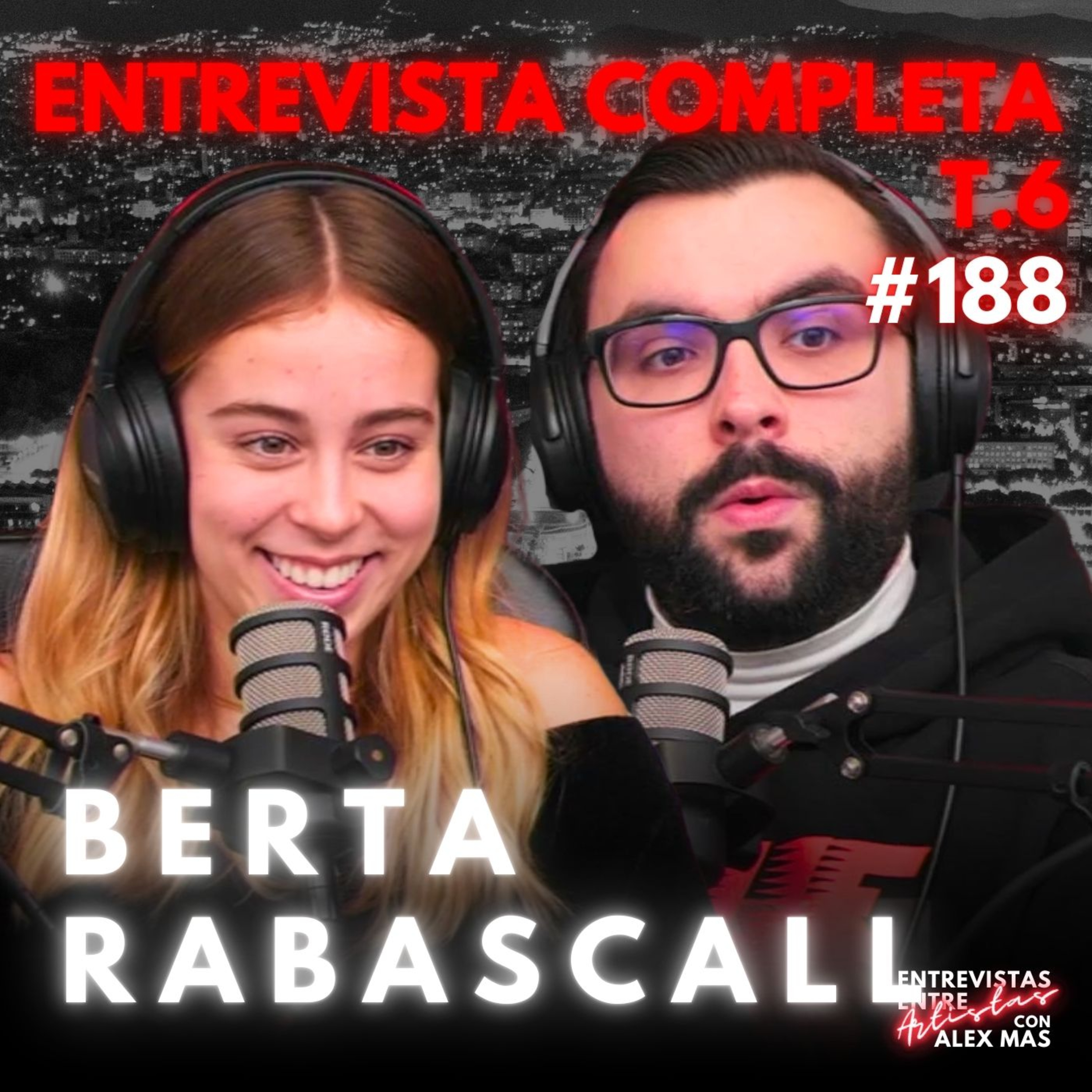 BERTA RABASCALL | Actriz | Entrevistas Entre Artistas #188  episode artwork