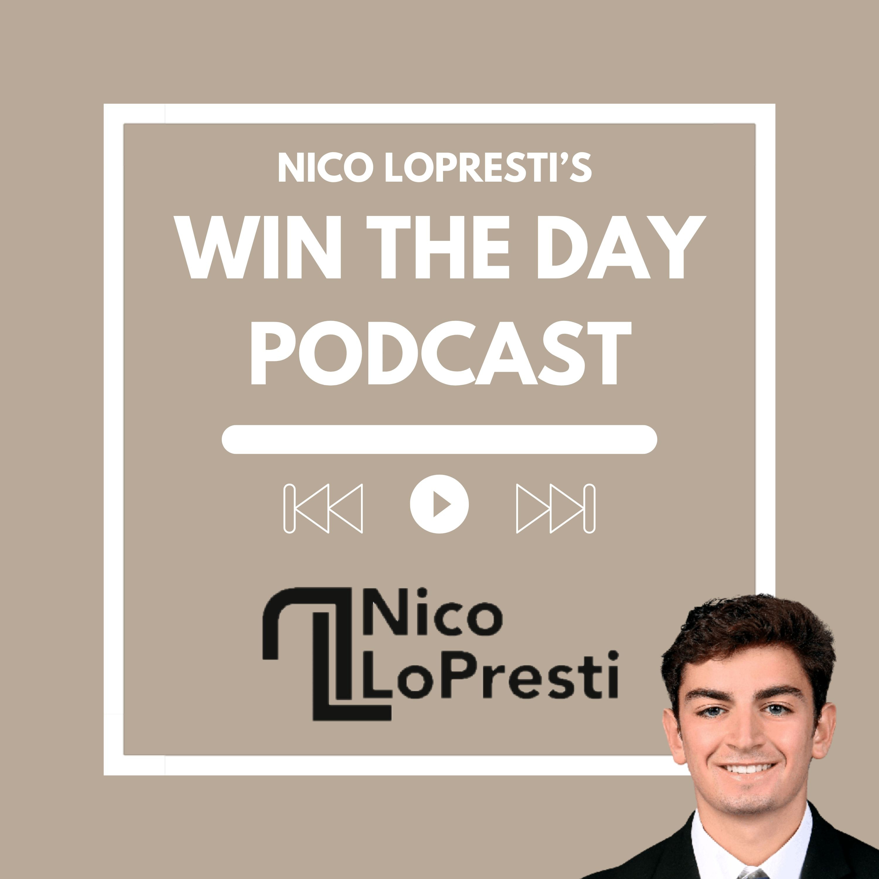 Win the Day with Nico LoPresti
