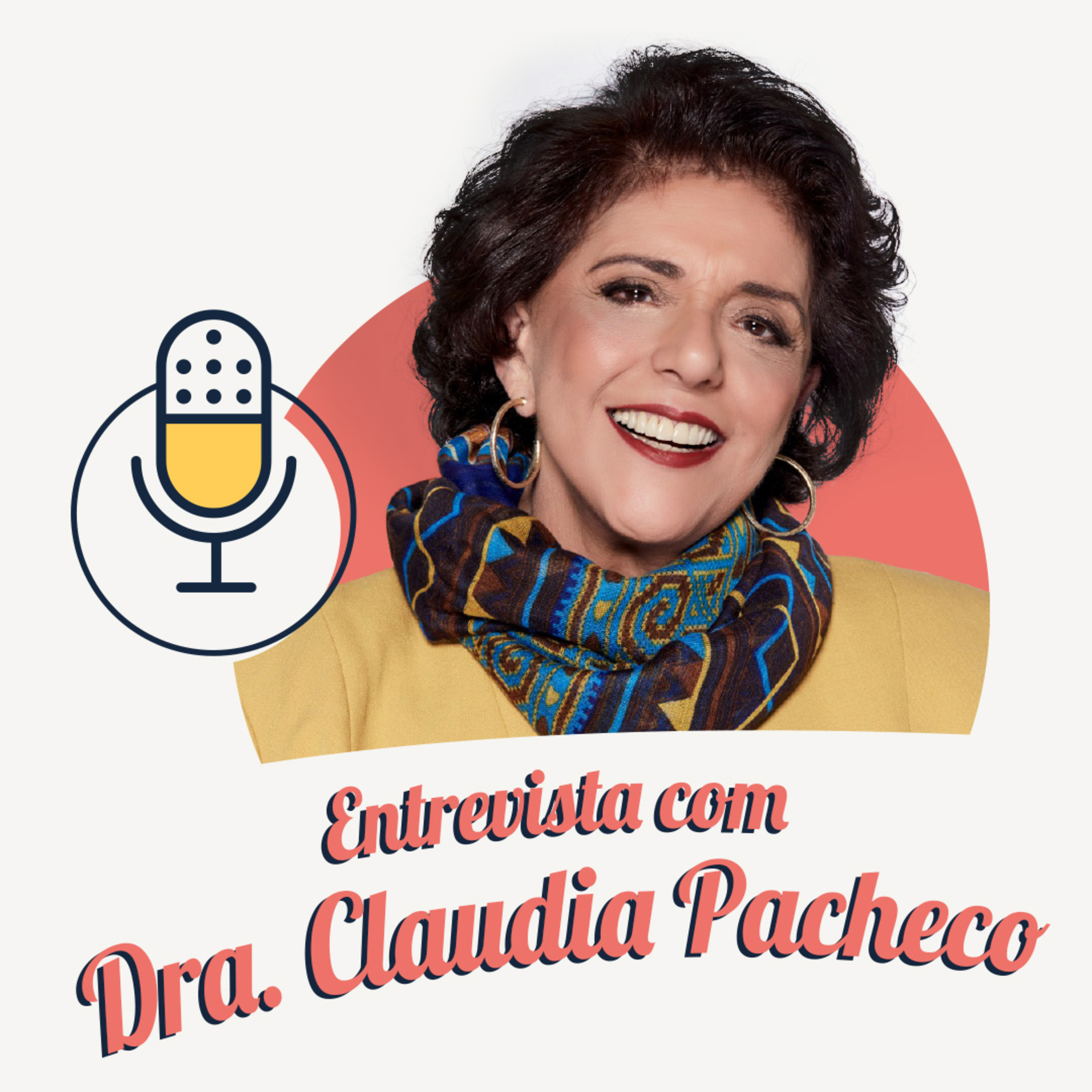 #343 - Entrevista com Dra. Claudia Pacheco - Leda Nagle