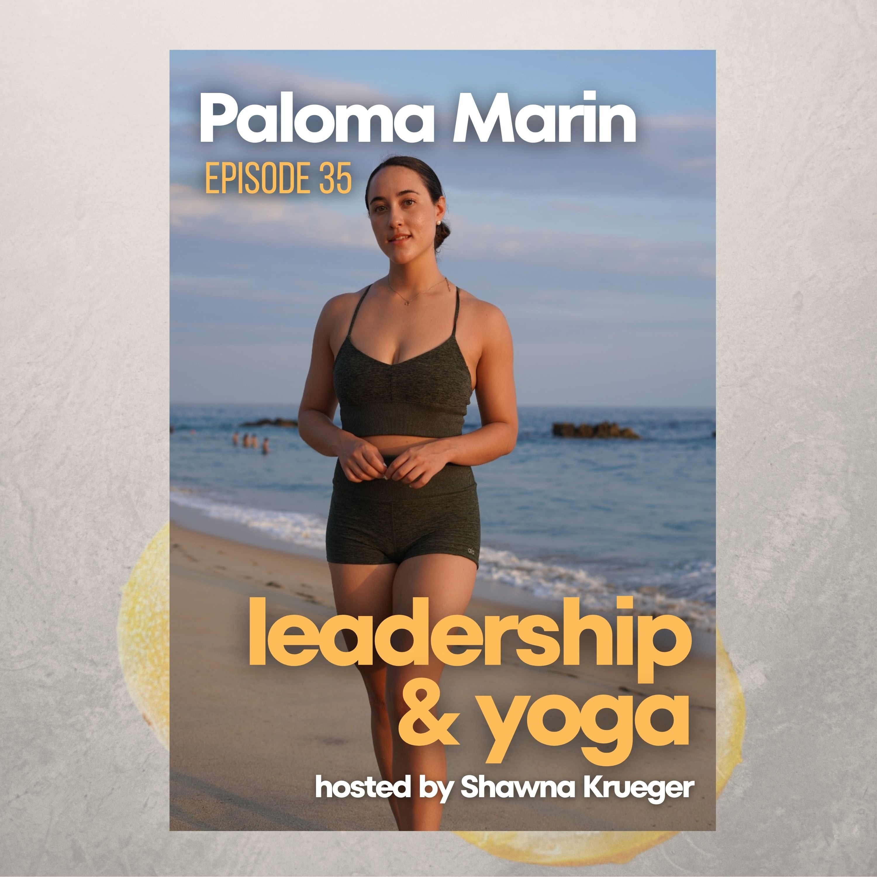 Paloma Marin on the Yoga Lifestyle, Entrepreneurship and Mental Health
