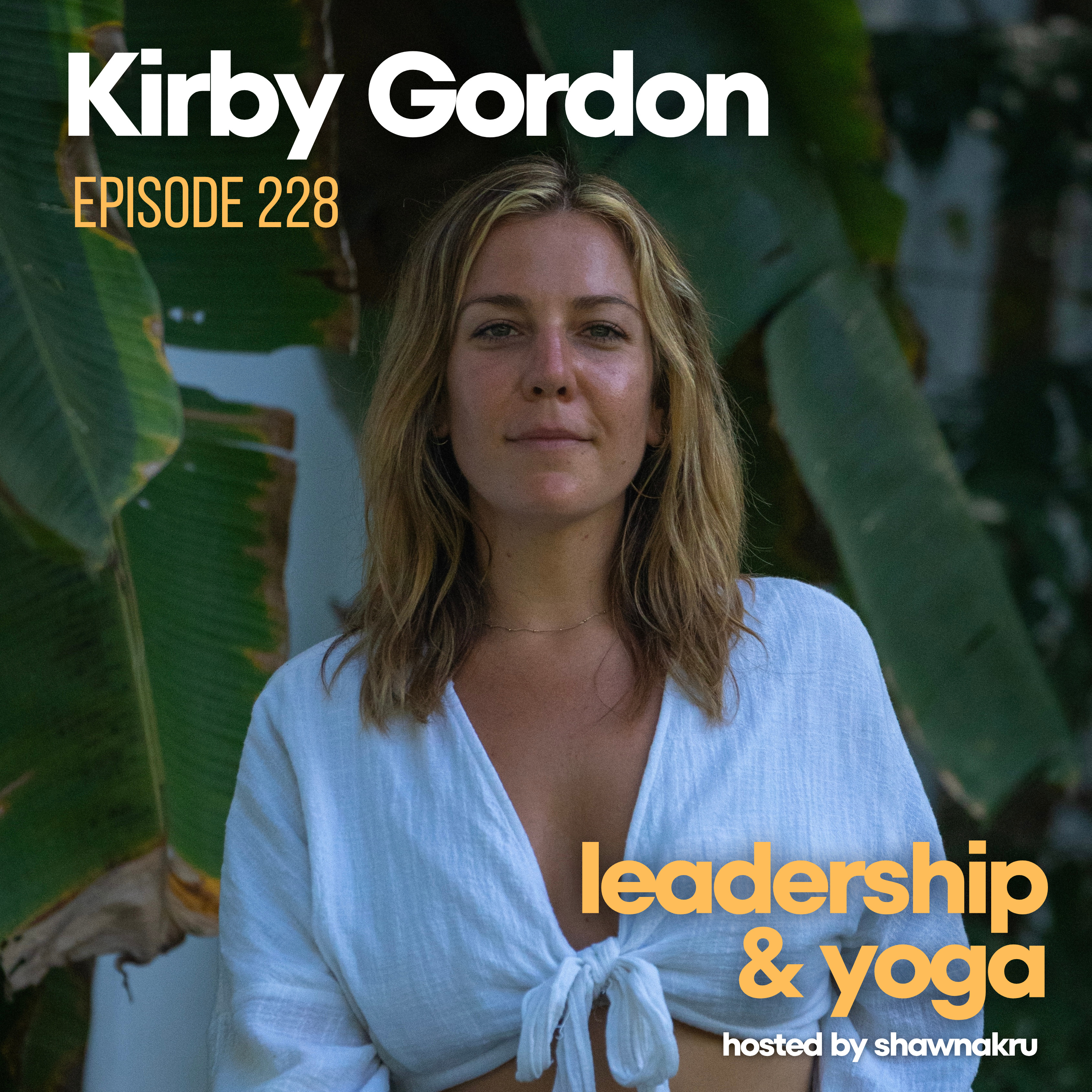 Kirby Gordon on Teaching Yoga Around the World, Hosting Retreats, and Building Confidence as a Yoga Teacher episode artwork