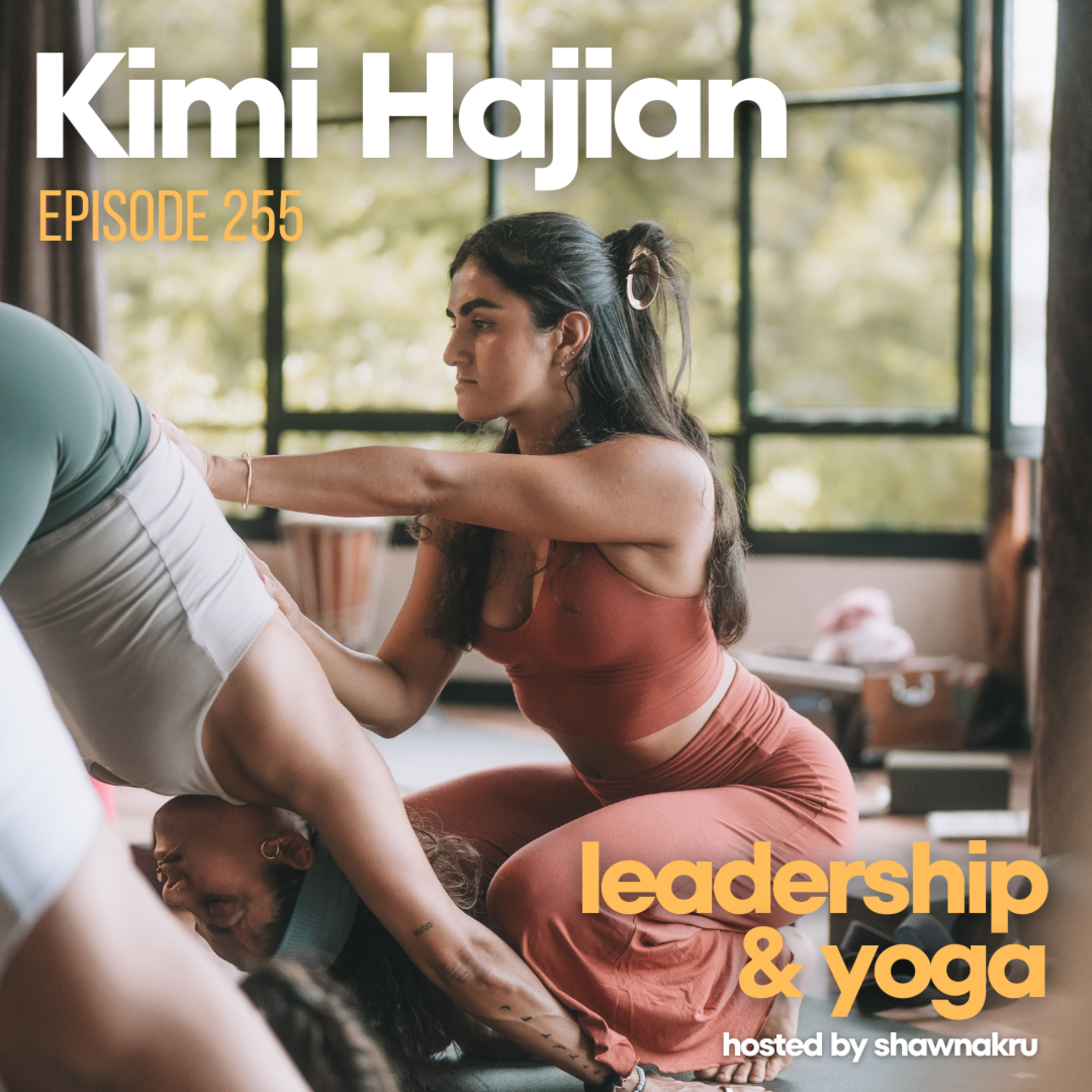 Kimi Hajian: Yoga for Normal People, Relationships & Living the Practice