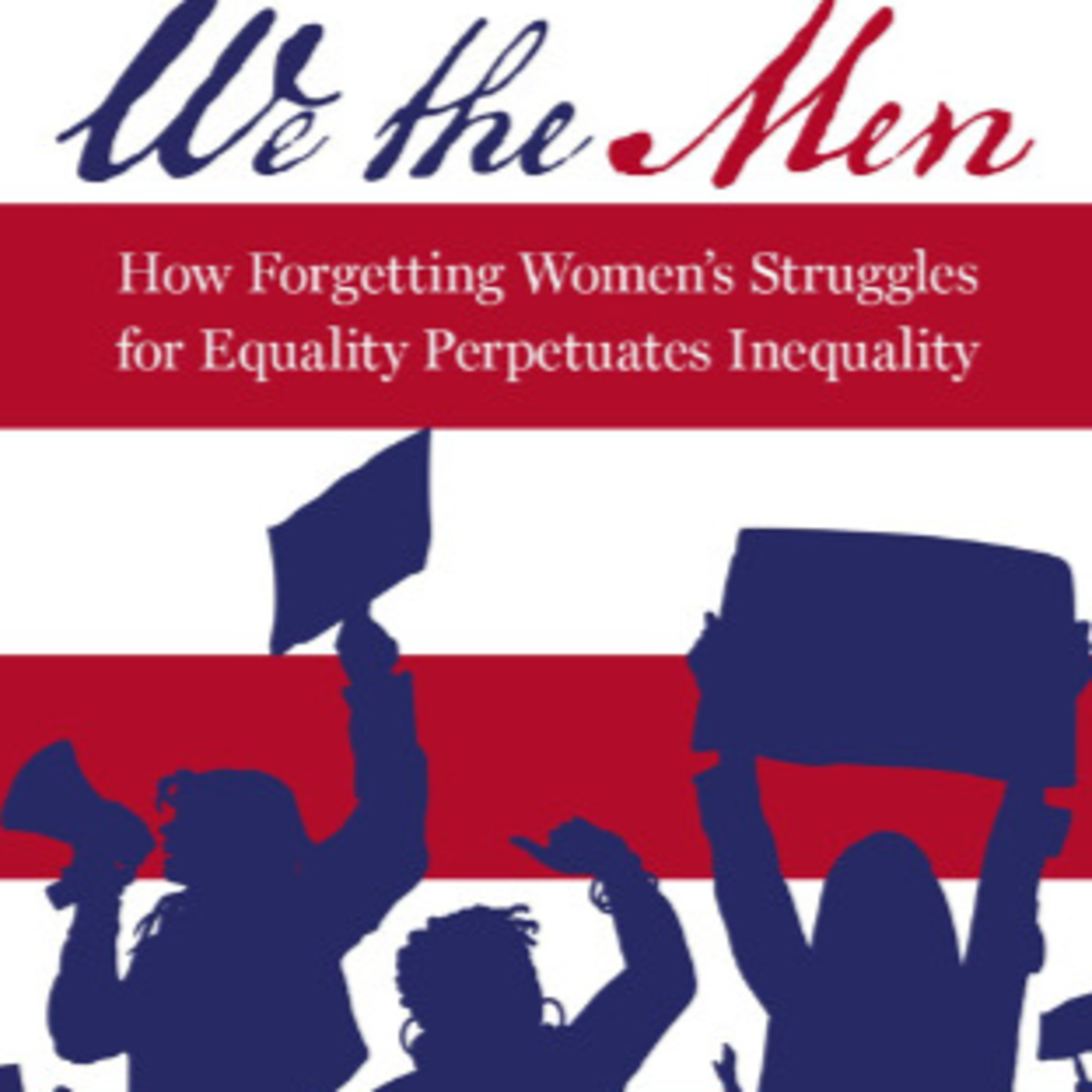 Dr Jill Hasday on how forgetting women's struggles for equality perpetuates inequality episode artwork