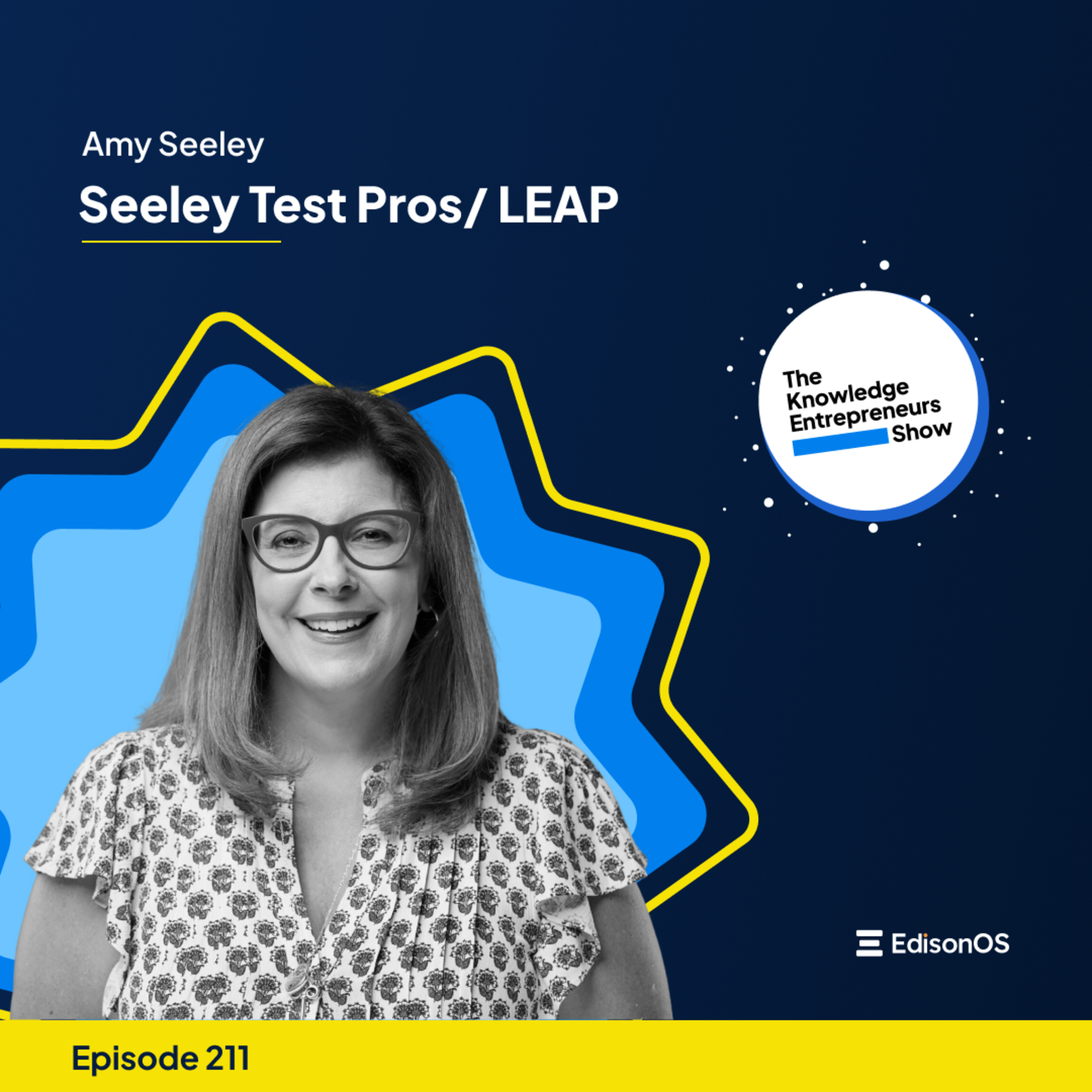 Episode 211 | Amy Seeley | Seeley Test Pros | The Knowledge Entrepreneurs Show