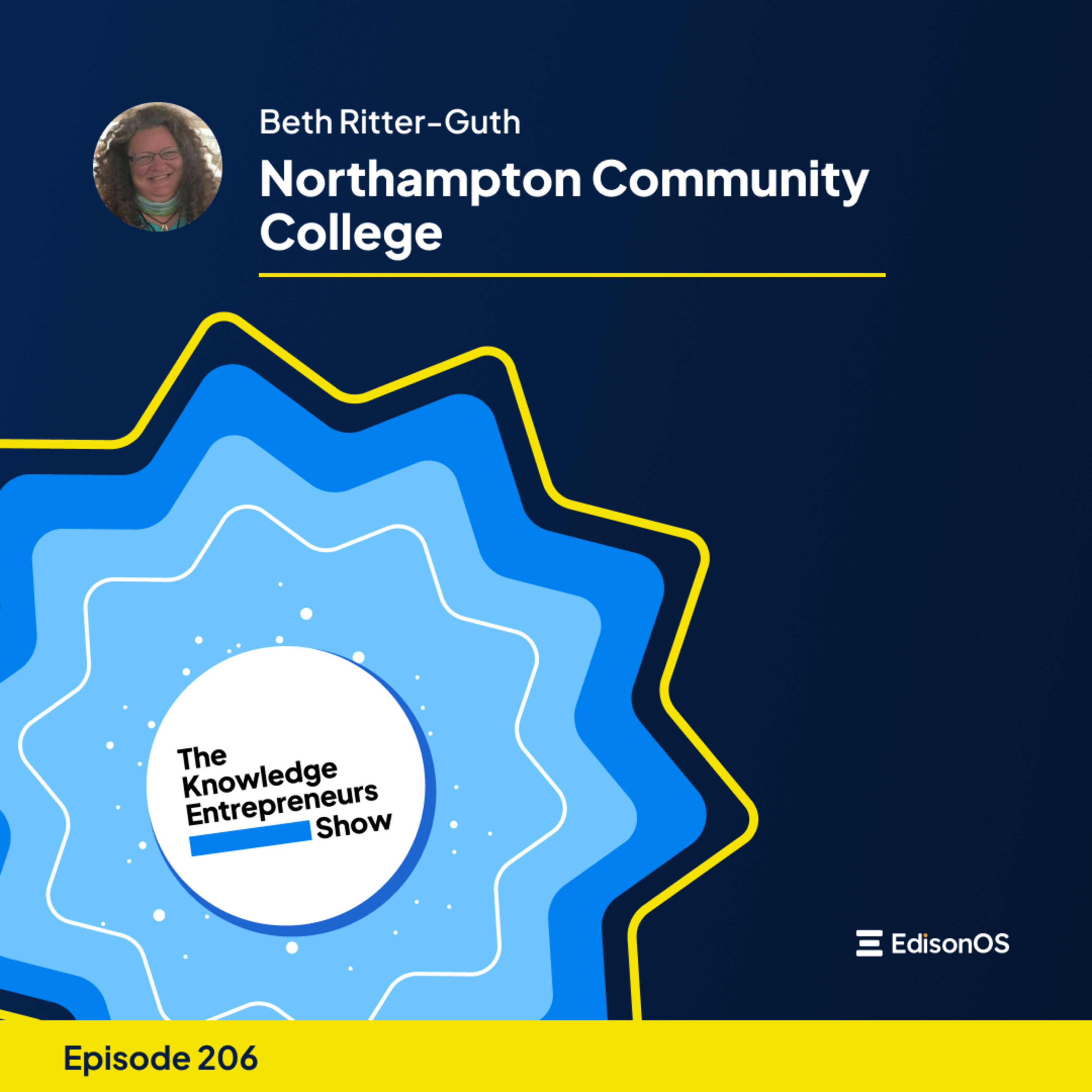 Episode 206 | Beth Ritter-Guth | Northampton Community College | The Knowledge Entrepreneurs Show episode artwork