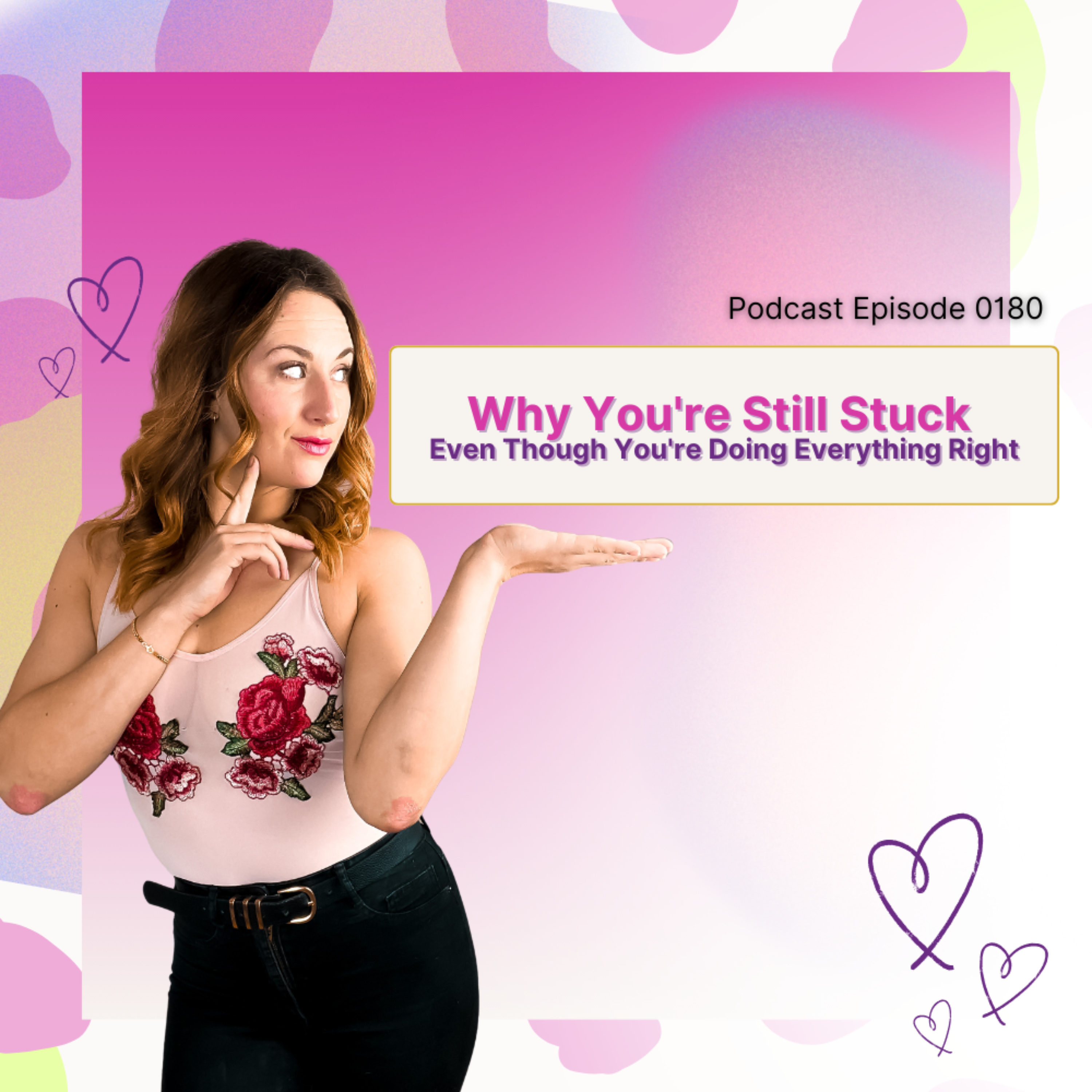 #180 Why You're Still Stuck | Even Though You're Doing Everything Right episode artwork
