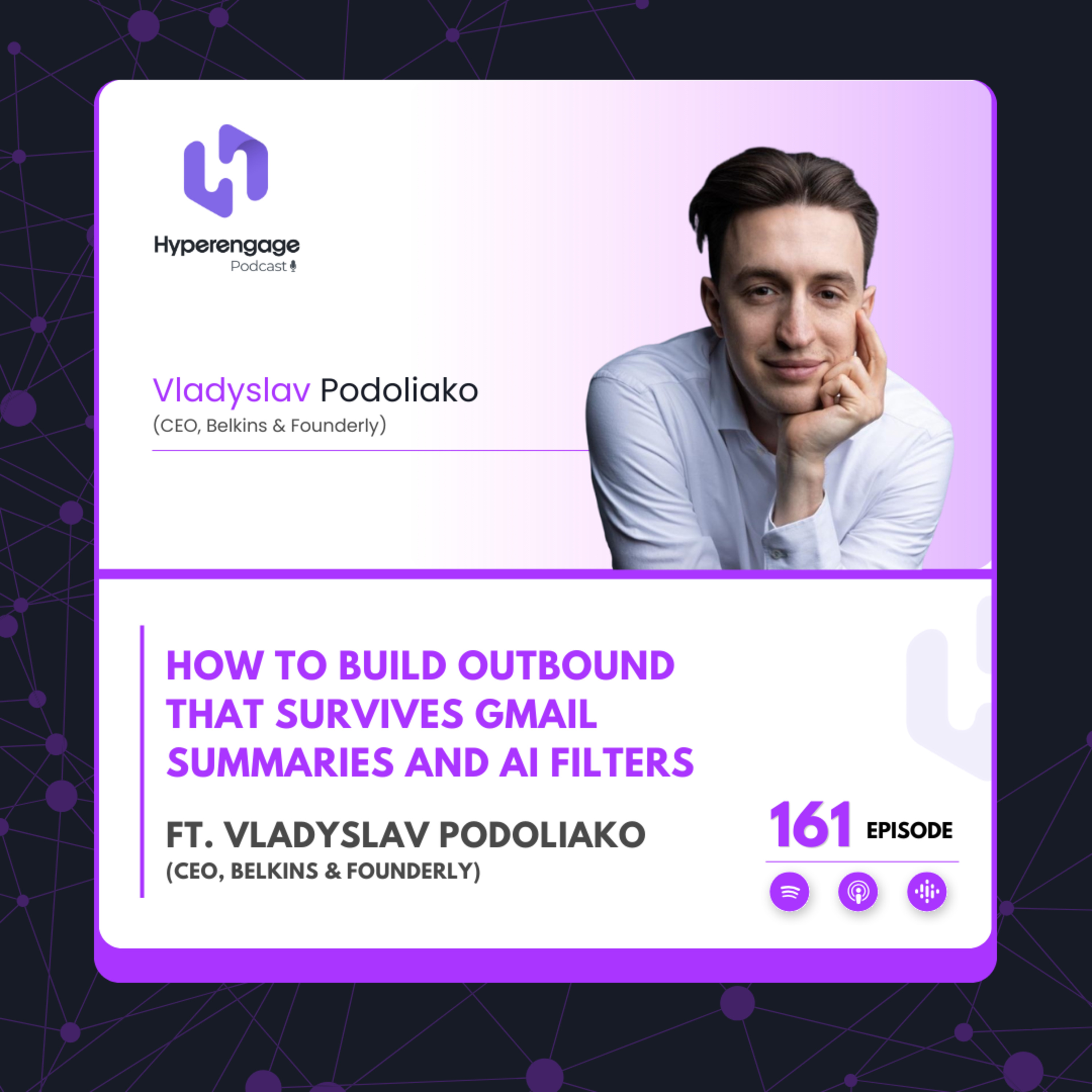 Ep # 161: How to Build Outbound That Survives Gmail Summaries and AI Filters ft. Vladyslav Podoliako (CEO, Belkins & Founderly) episode artwork
