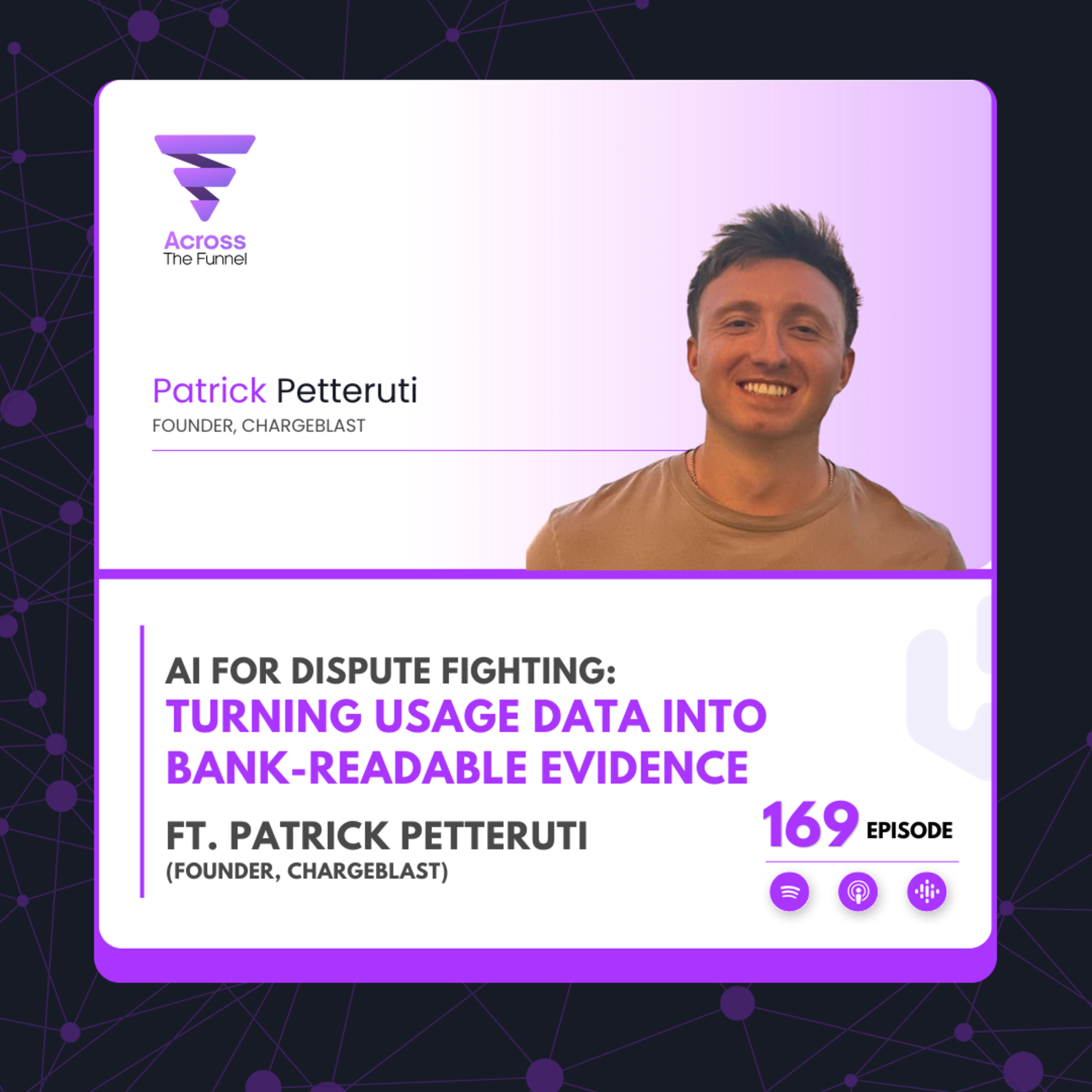 Ep # 169: AI for Dispute Fighting: Turning Usage Data Into Bank-Readable Evidence ft. Patrick Petteruti (Founder, Chargeblast) episode artwork