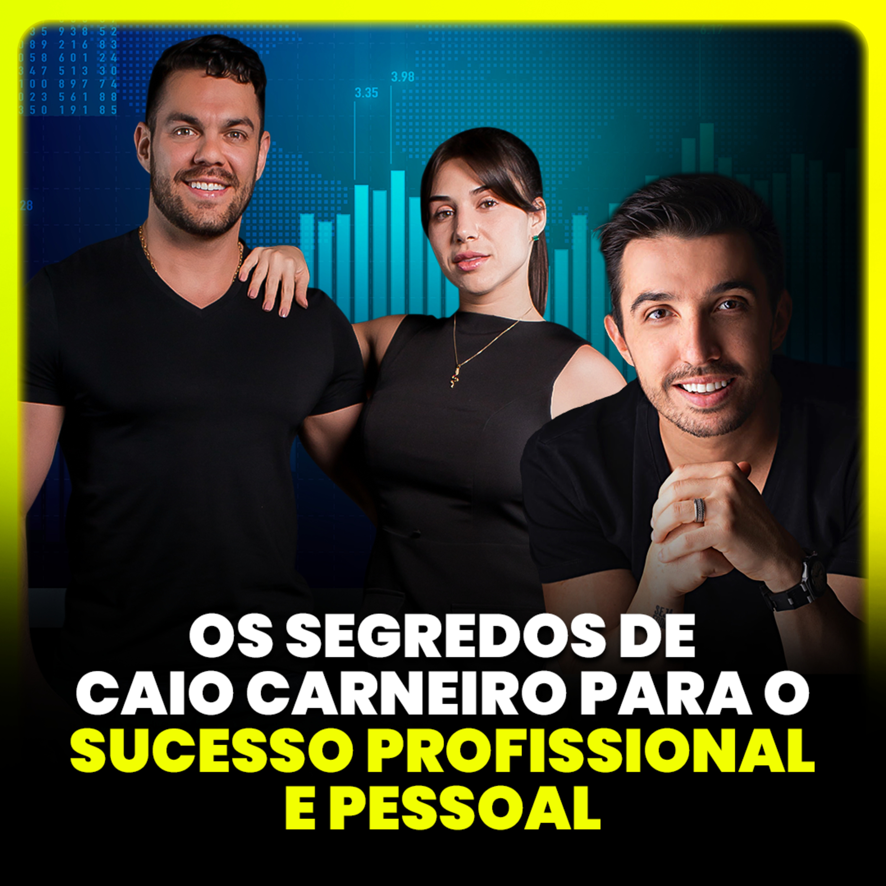 Caio Carneiro - Os Segredos Do Sucesso De Caio Carneiro episode artwork