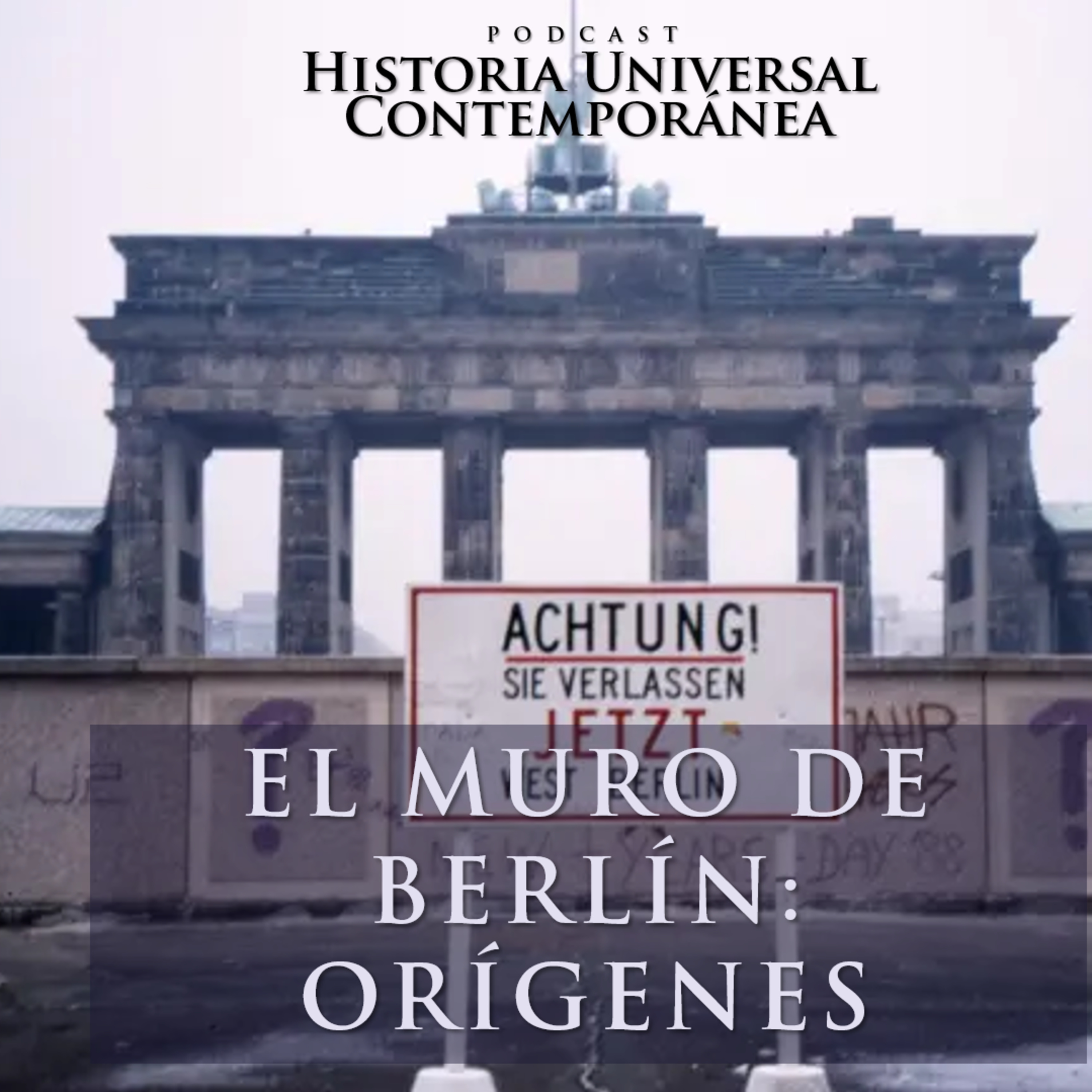 El Muro de Berlín, primera parte: orígenes.