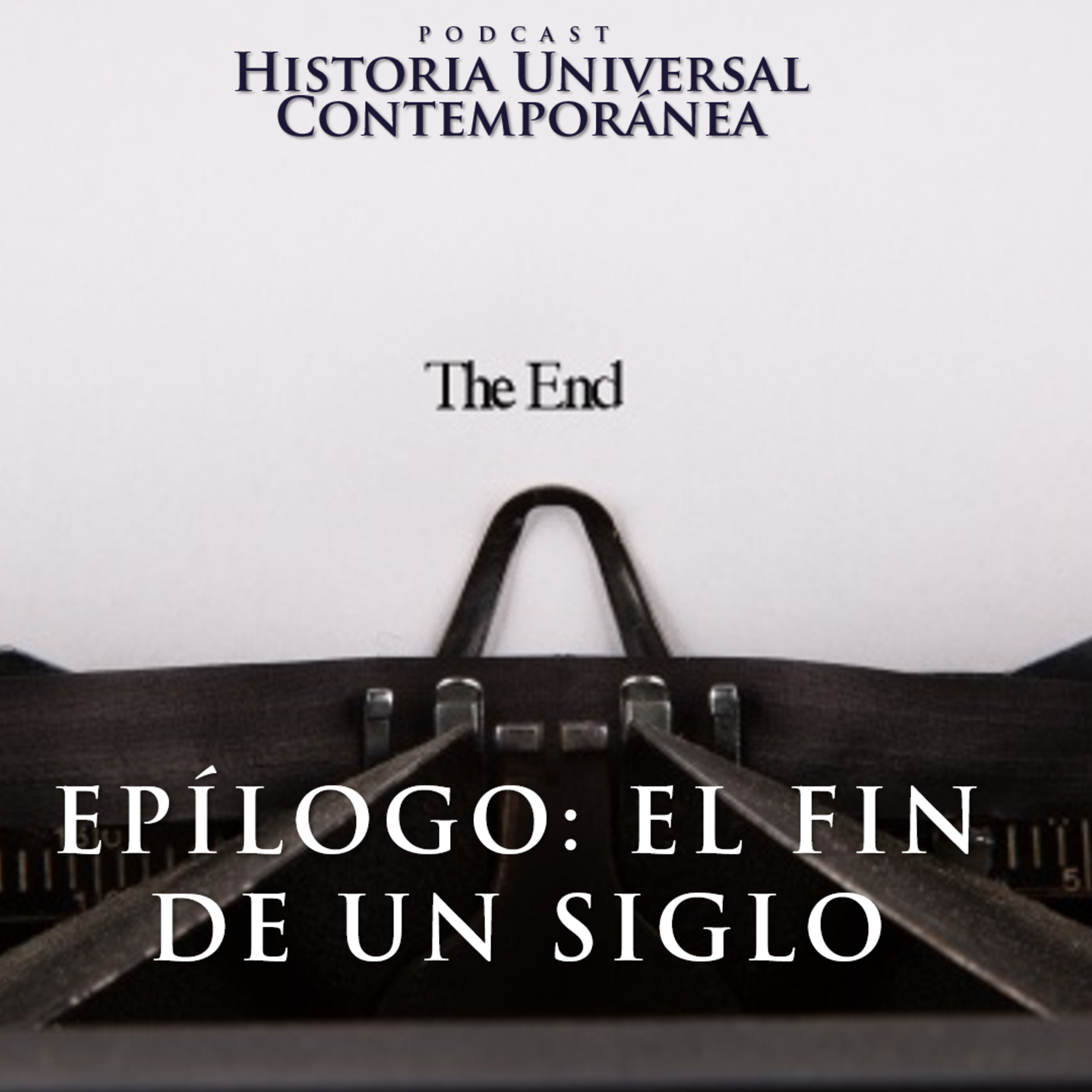 Epílogo: El fin de un siglo