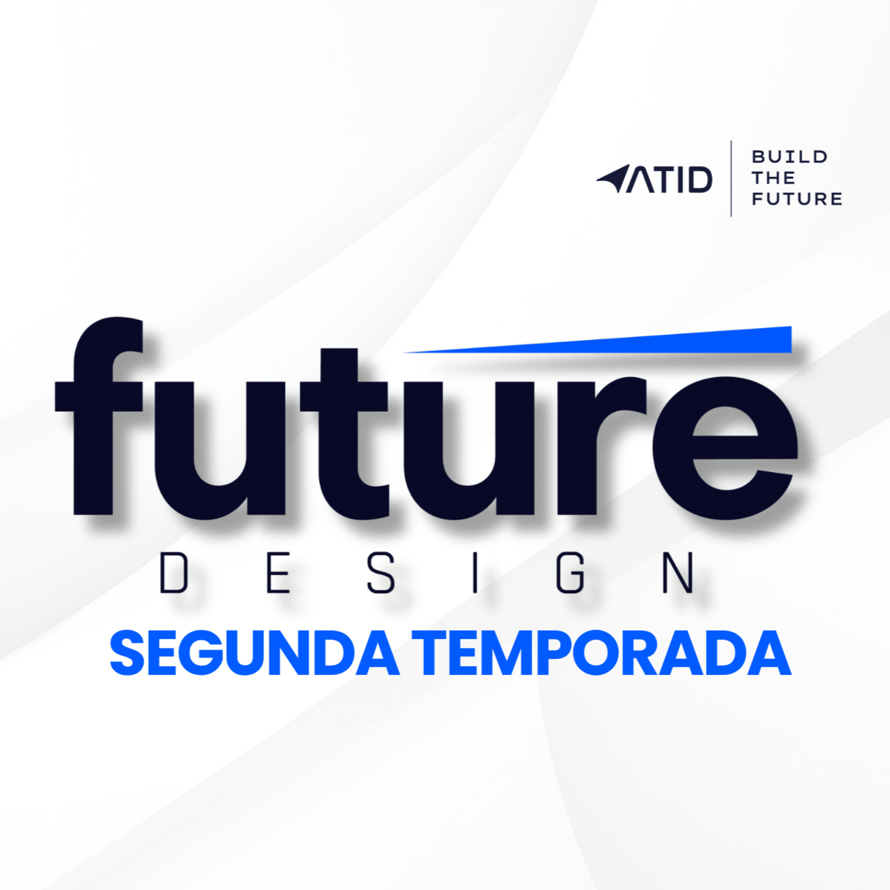 Future Design I 2T. Episodio 1: La transformación sí es posible. episode artwork