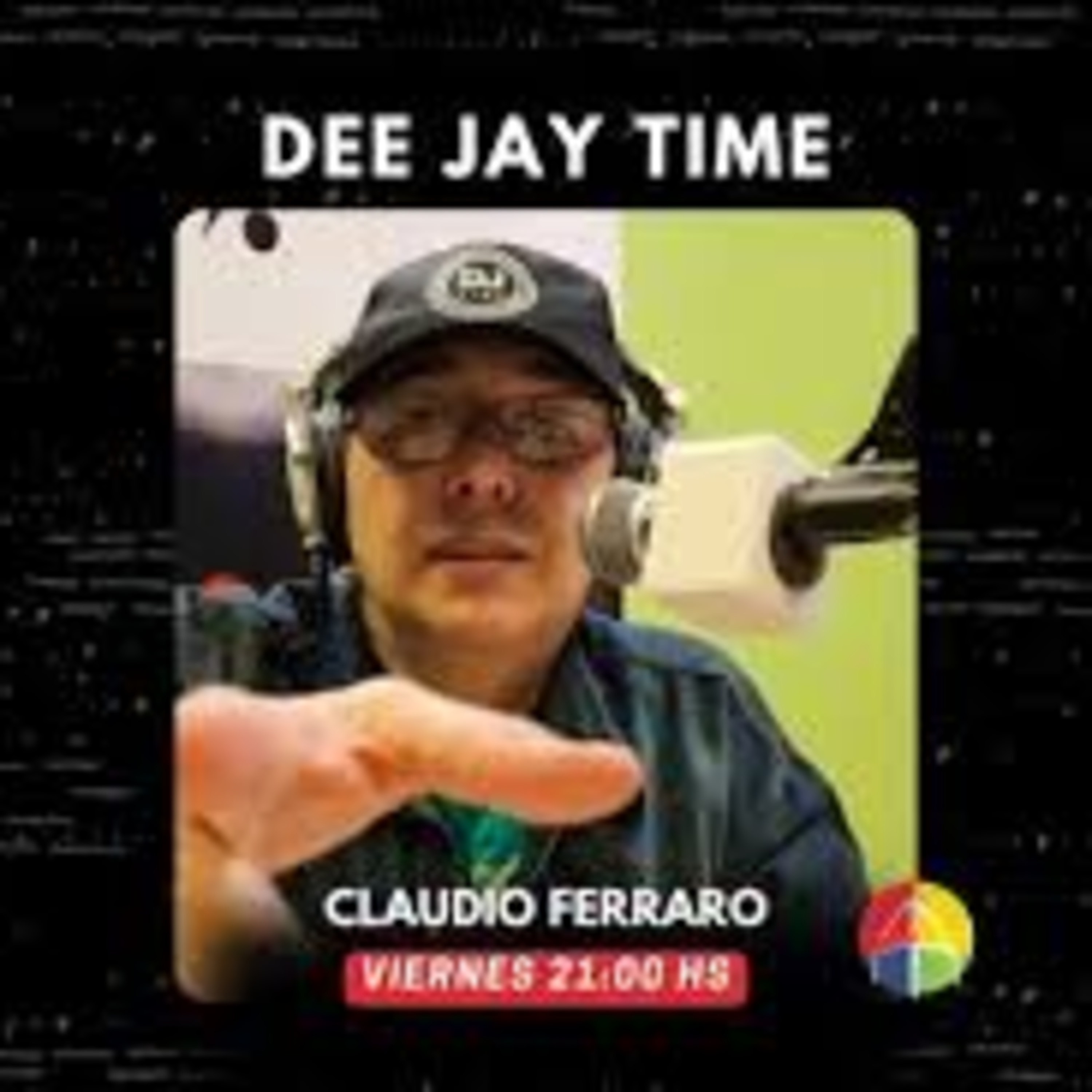 Dee Jay Time con Claudio Ferraro Programa del 15-08-2025