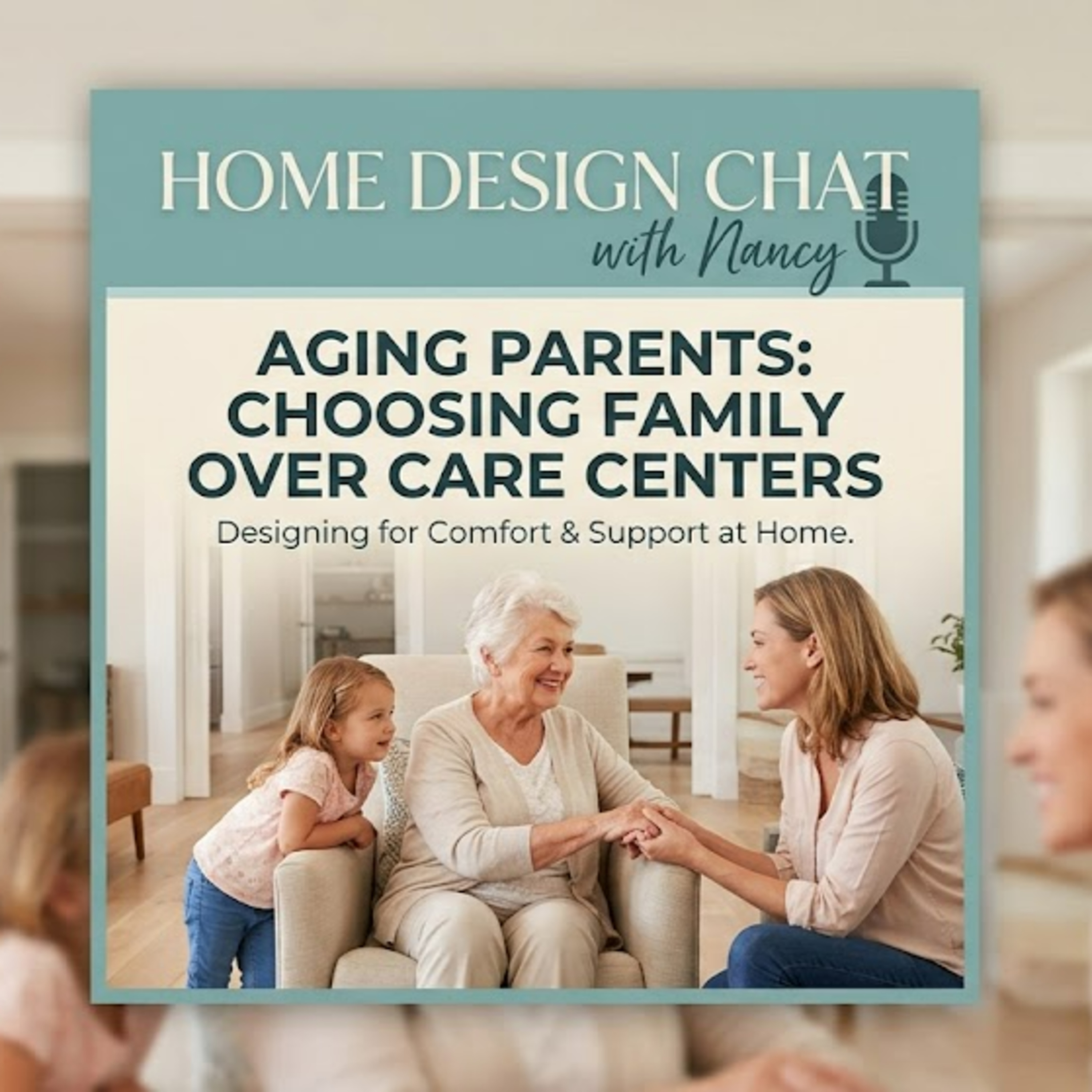 Why Aging Parents are Choosing Family Over Care Centers episode artwork