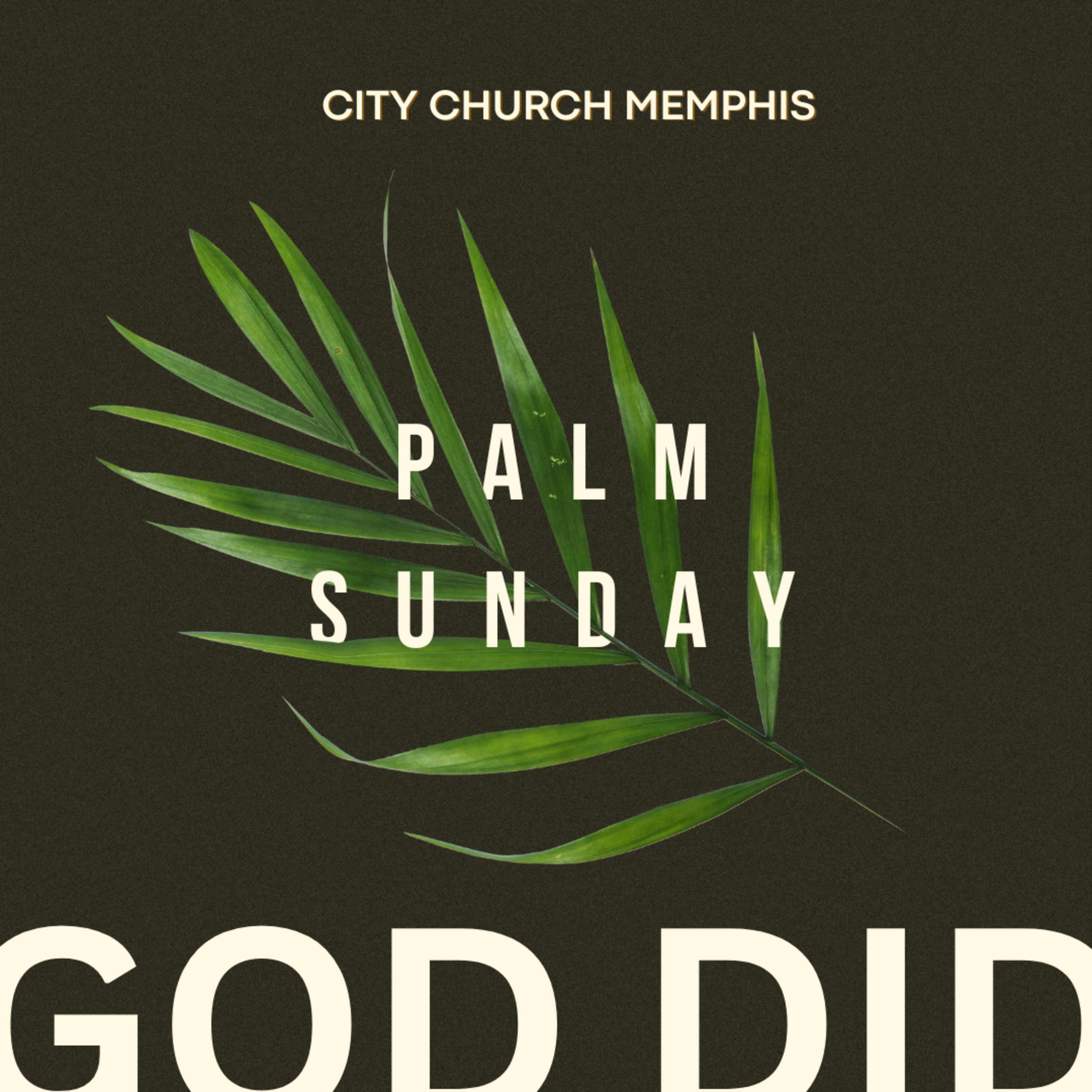 Palm Sunday 2026 — God Did: Week 1 [Dr. Chris Foster] || City Church Memphis episode artwork