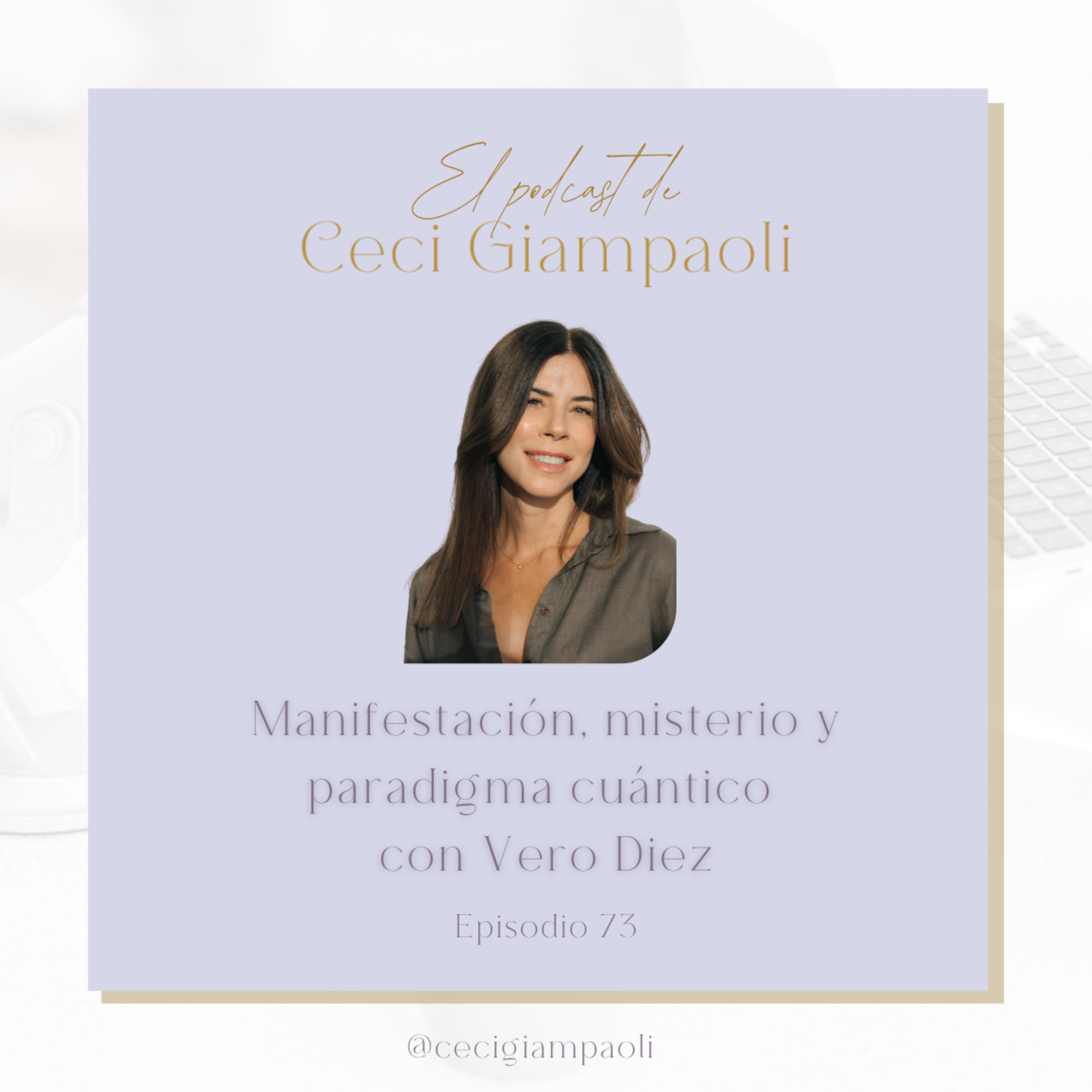 #73 Manifestación, misterio y paradigma cuántico con Vero Diez episode artwork