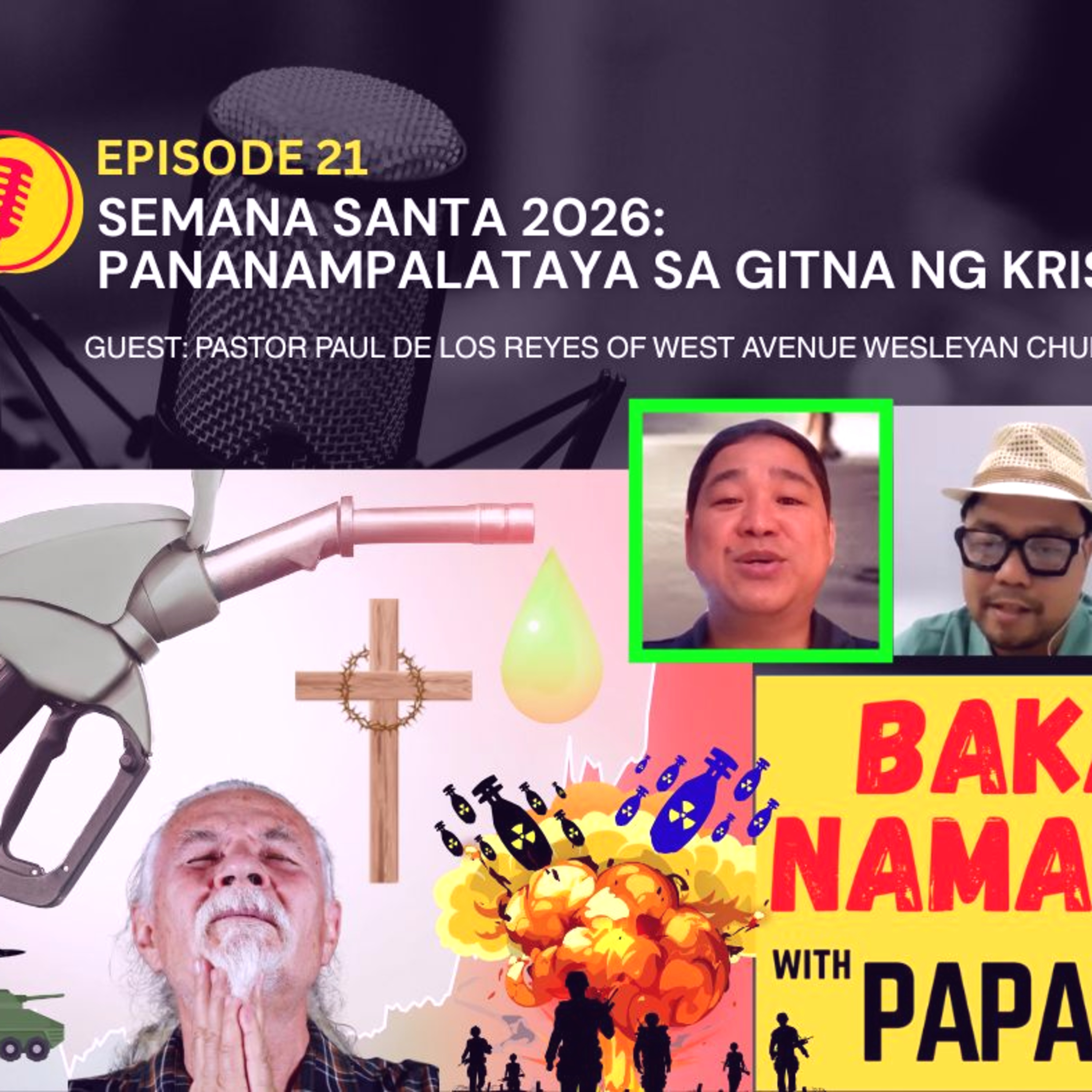EPISODE 21 - SEMANA SANTA 2026: PANANAMPALATAYA SA GITNA NG KRISIS episode artwork