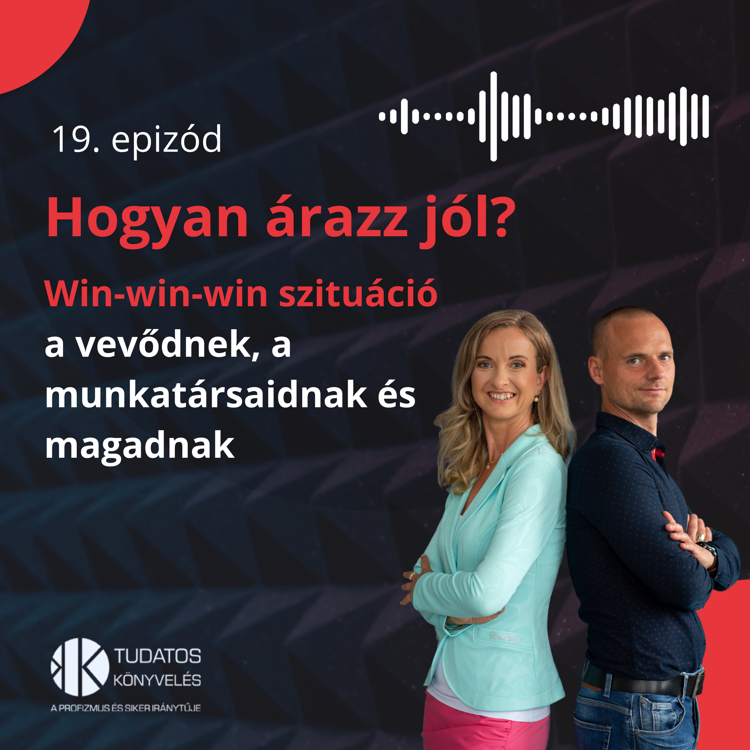 19. Hogyan árazz jól? (Win-win-win szituáció a vevődnek, a munkatársaidnak és magadnak) episode artwork