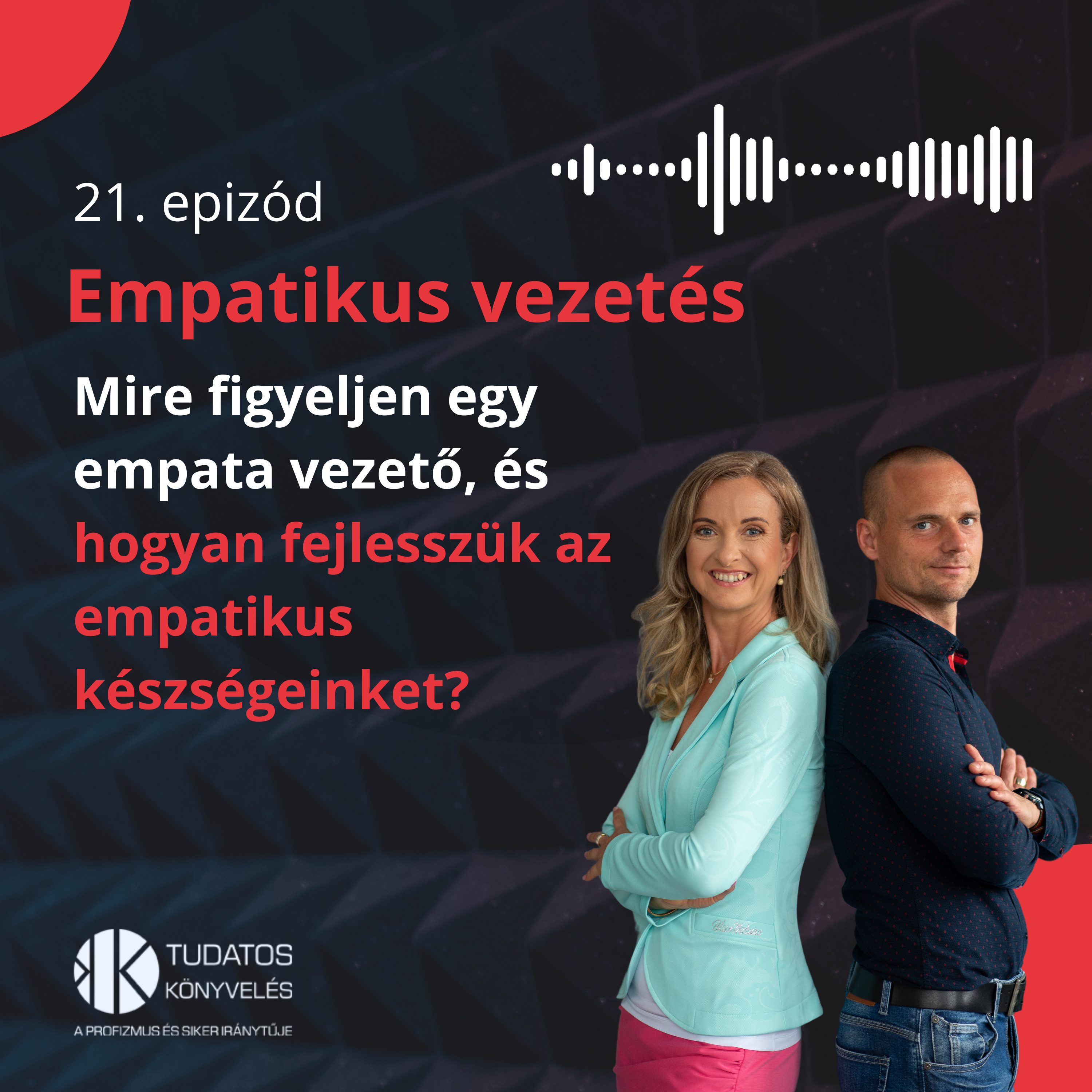 21. Empatikus vezetés: minden, amit tudnod kell (Mi ez, mik az előnyei és hátrányai?) episode artwork