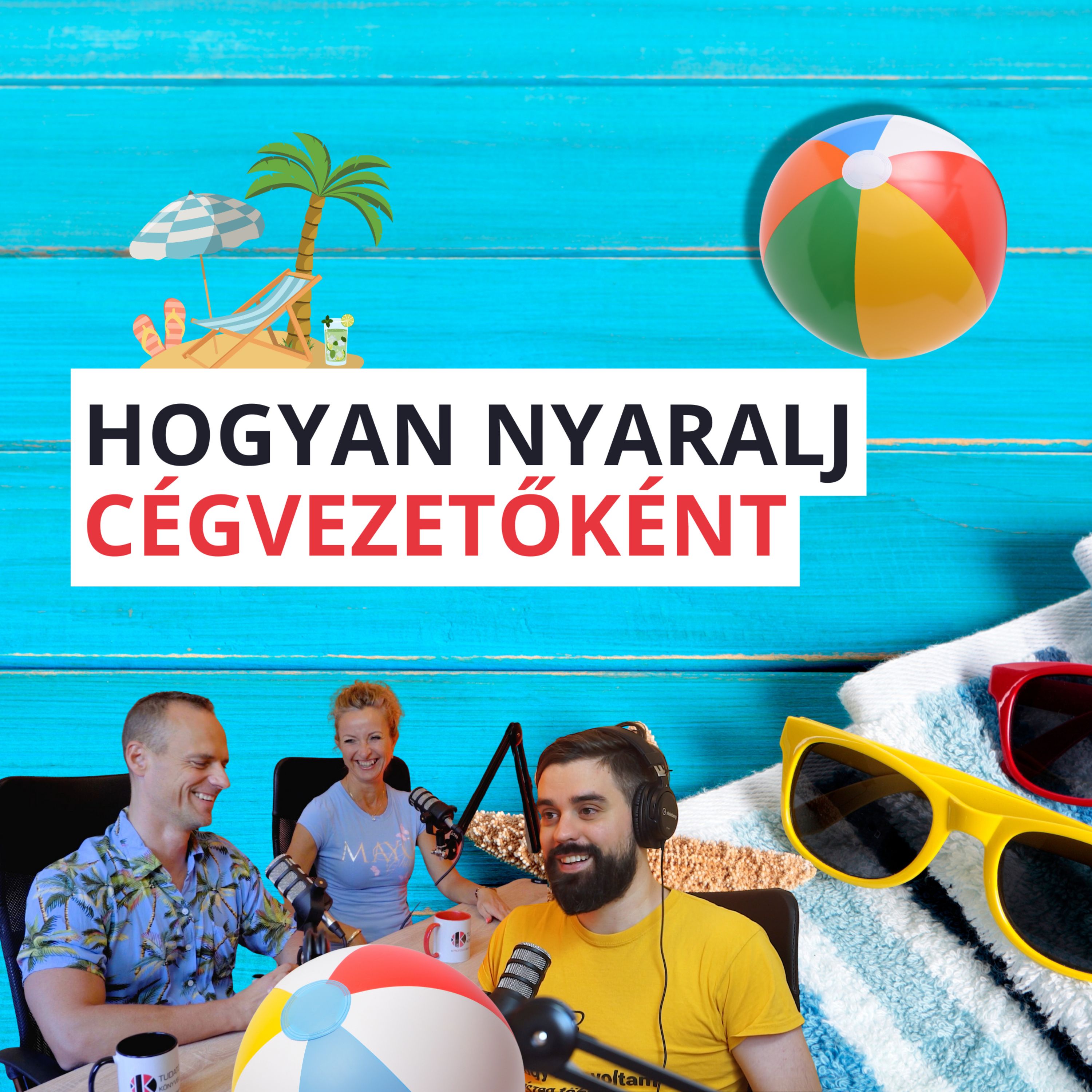 31. Így nyaralj tudatosan cégvezetőként – hogy valóban feltöltődj episode artwork