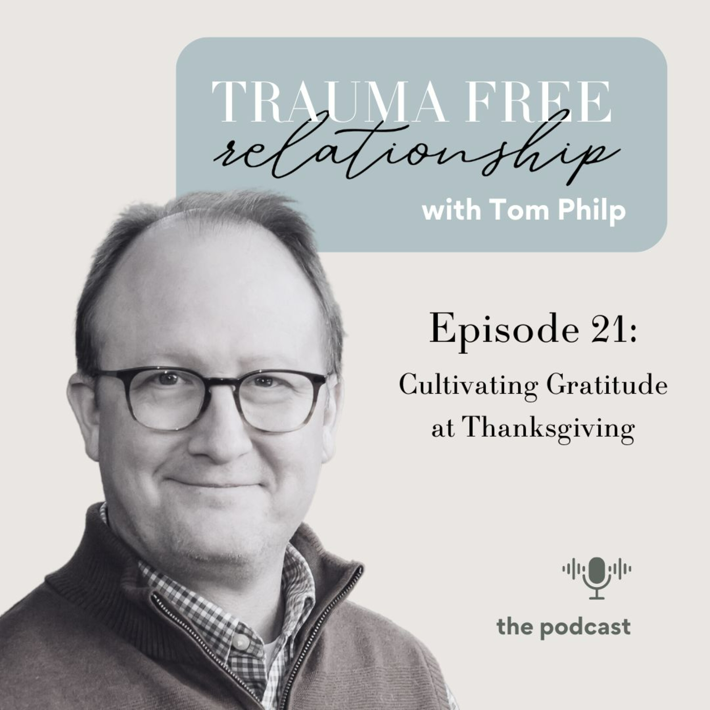 Cultivating Gratitude at Thanksgiving episode artwork