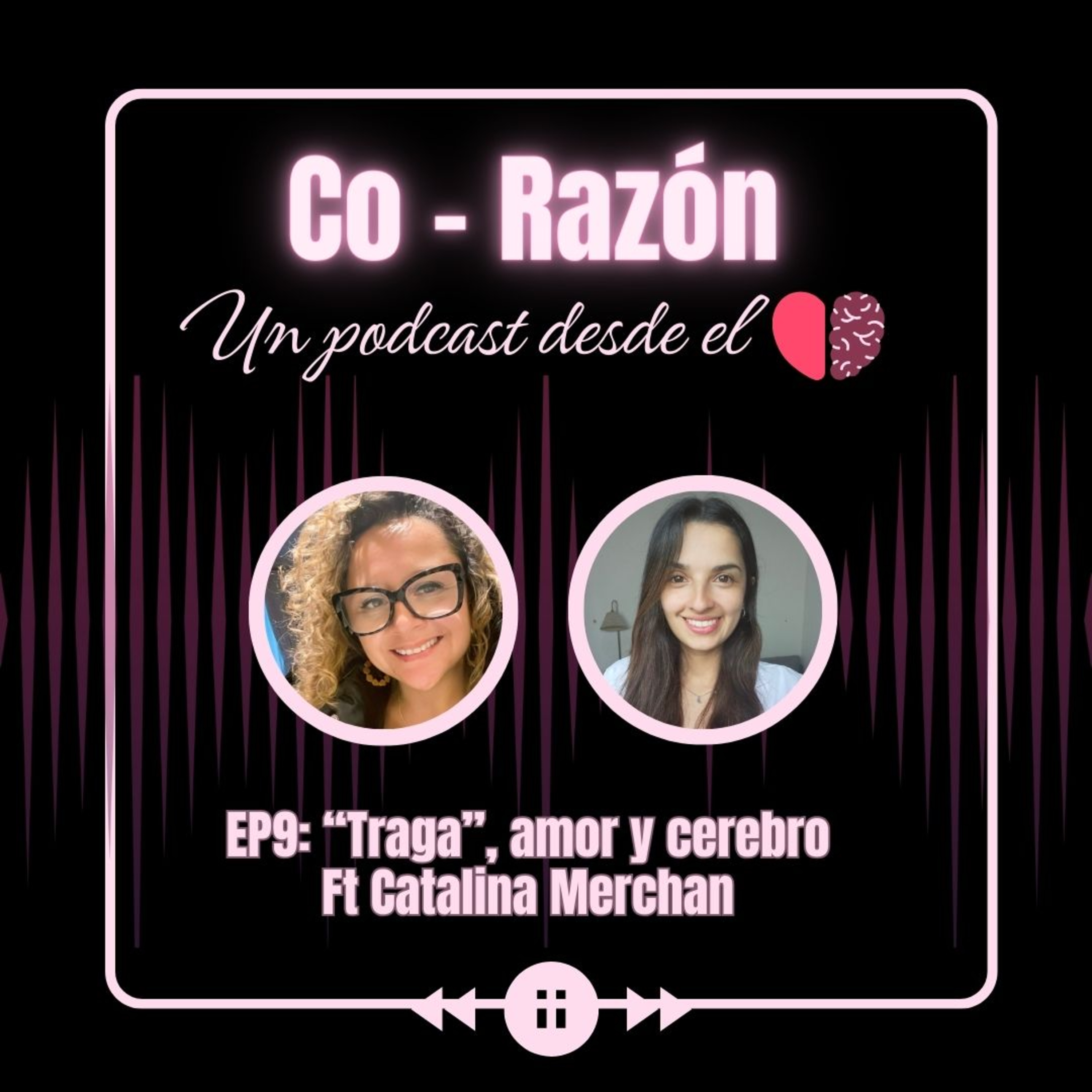 Co-Razón: Un podcast desde el corazón