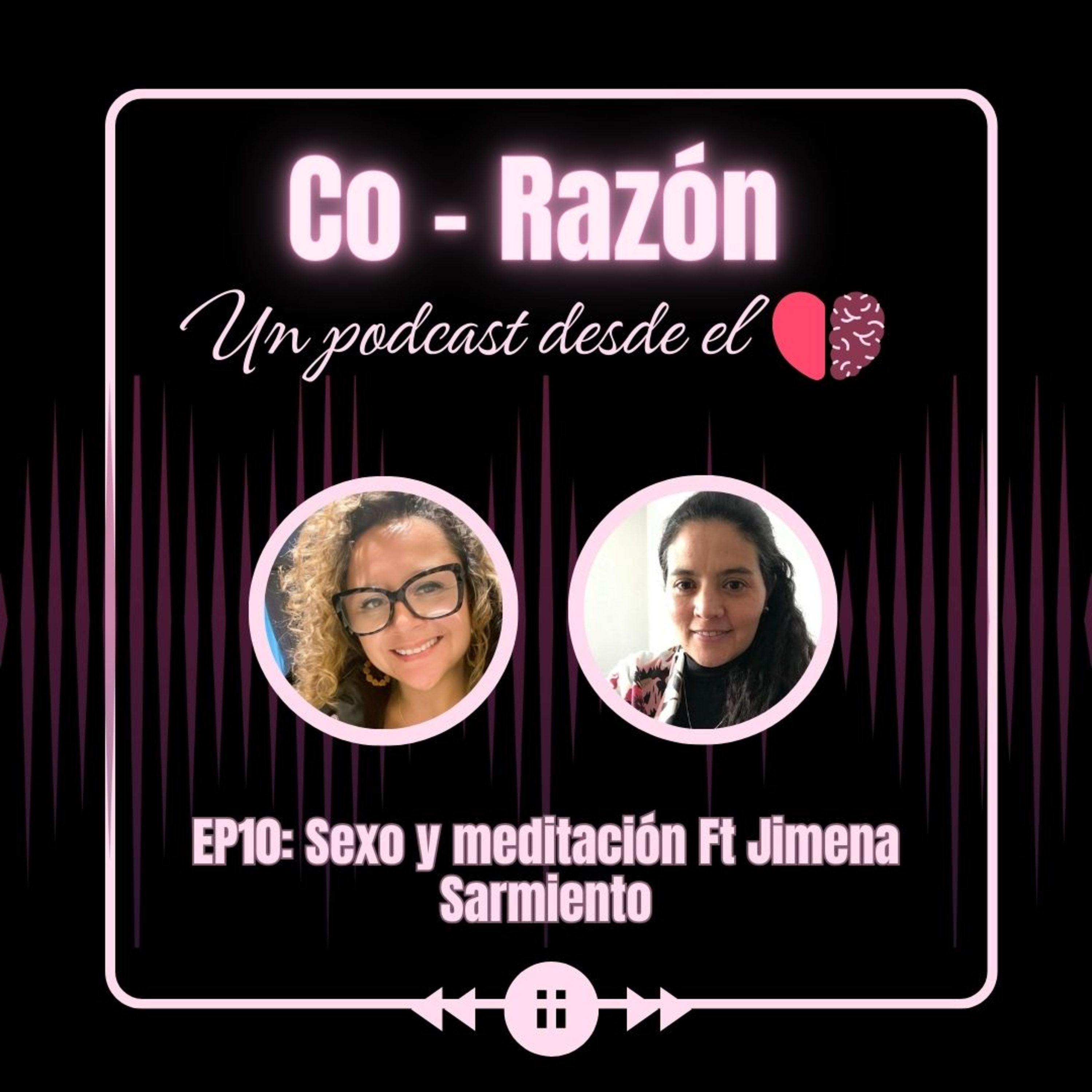 Co-Razón: Un podcast desde el corazón