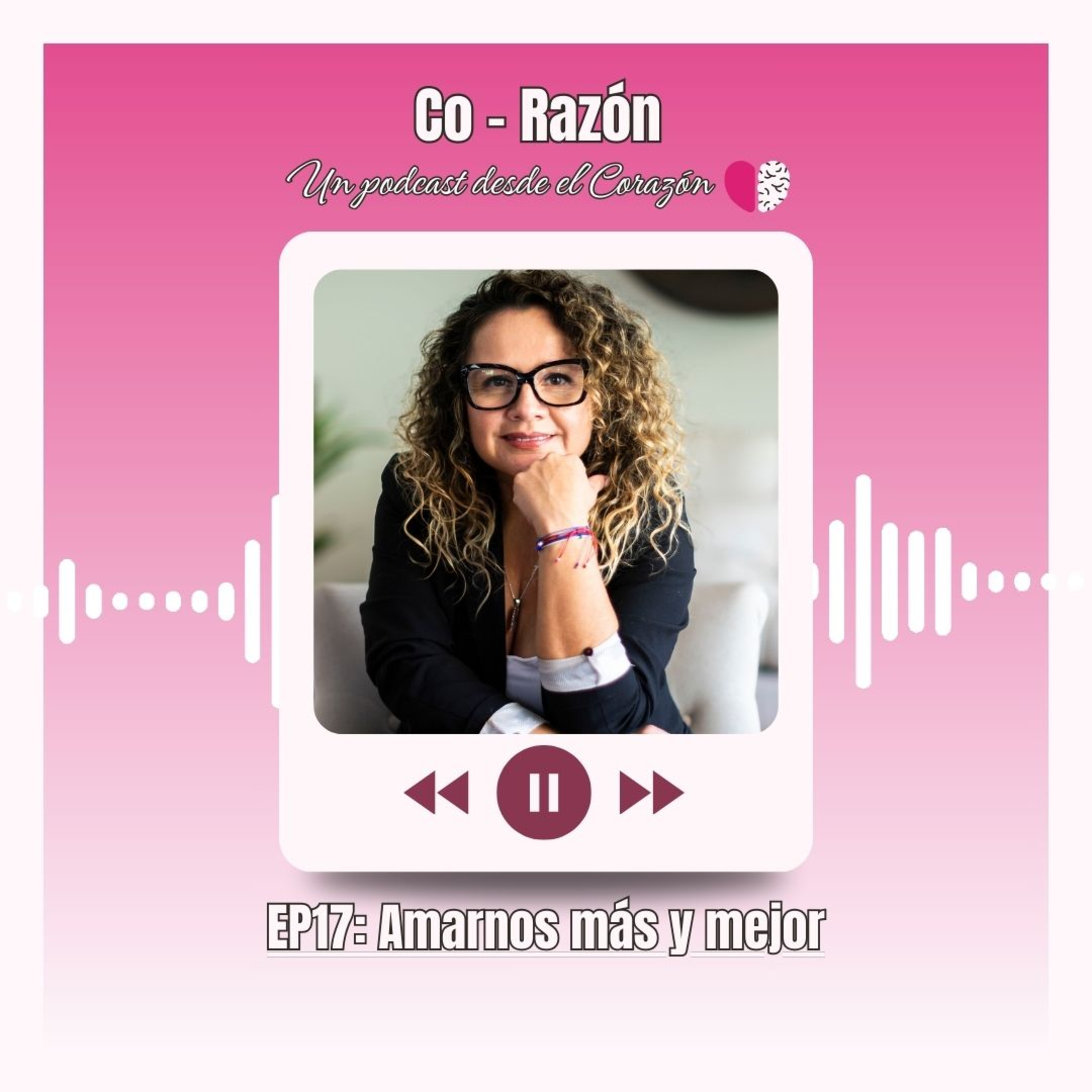 Co-Razón: Un podcast desde el corazón