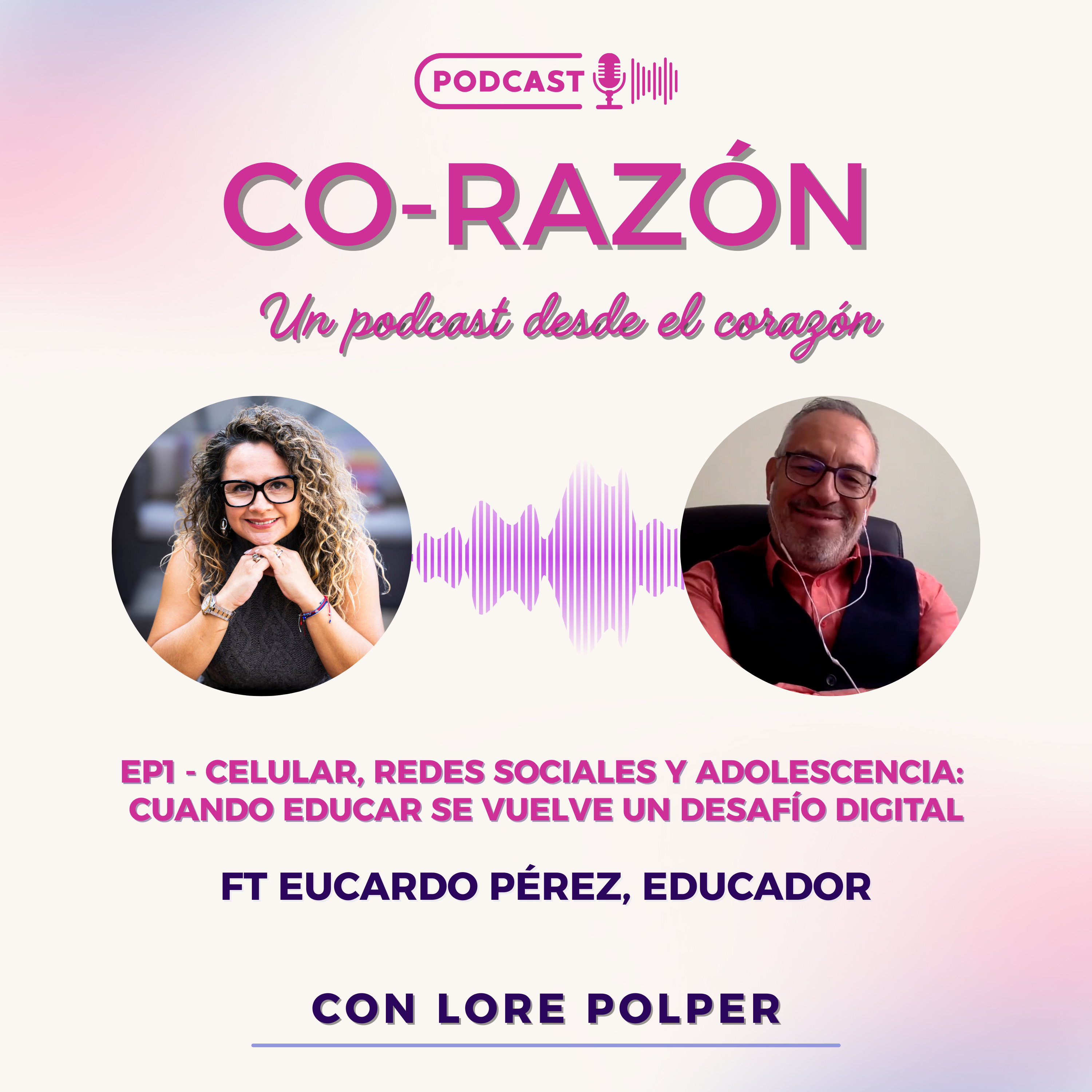 🎙️ EP1 Celular, redes sociales y adolescencia: cuando educar se vuelve un desafío digital episode artwork