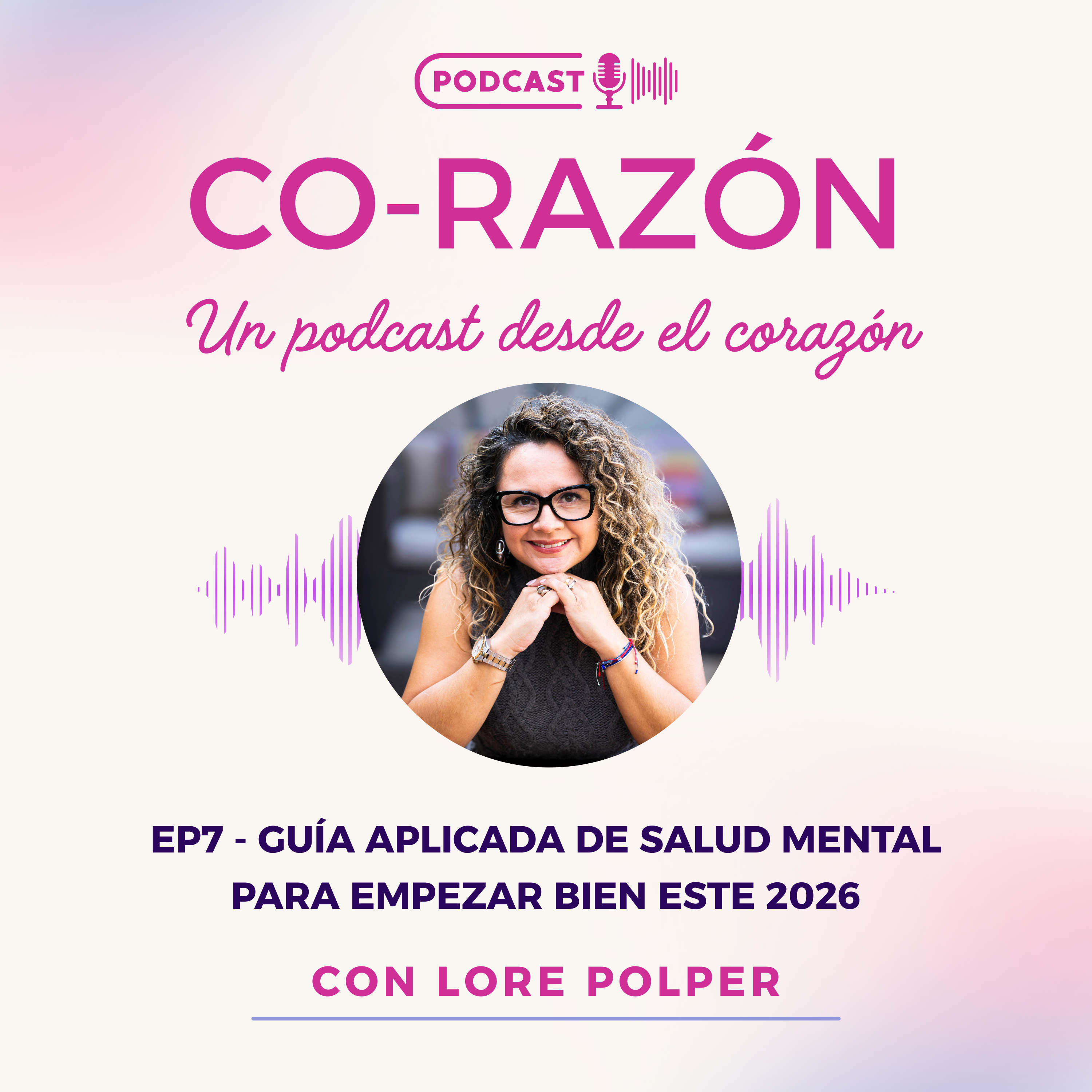 🎙️ EP7 - Guía aplicada de salud mental para empezar bien este 2026 episode artwork