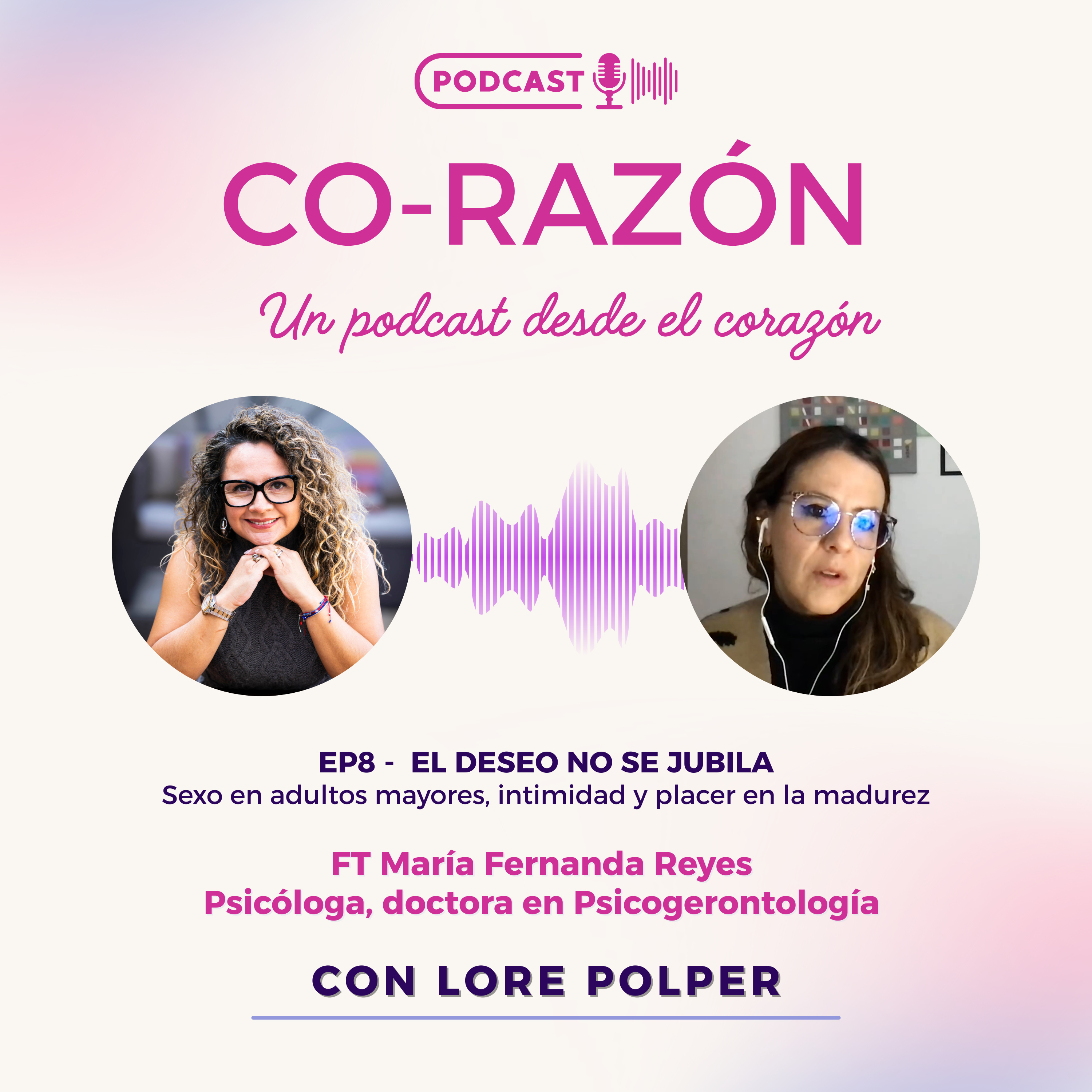🎙️ EP8 - El deseo no se jubila: Sexo, intimidad y placer en la madurez episode artwork