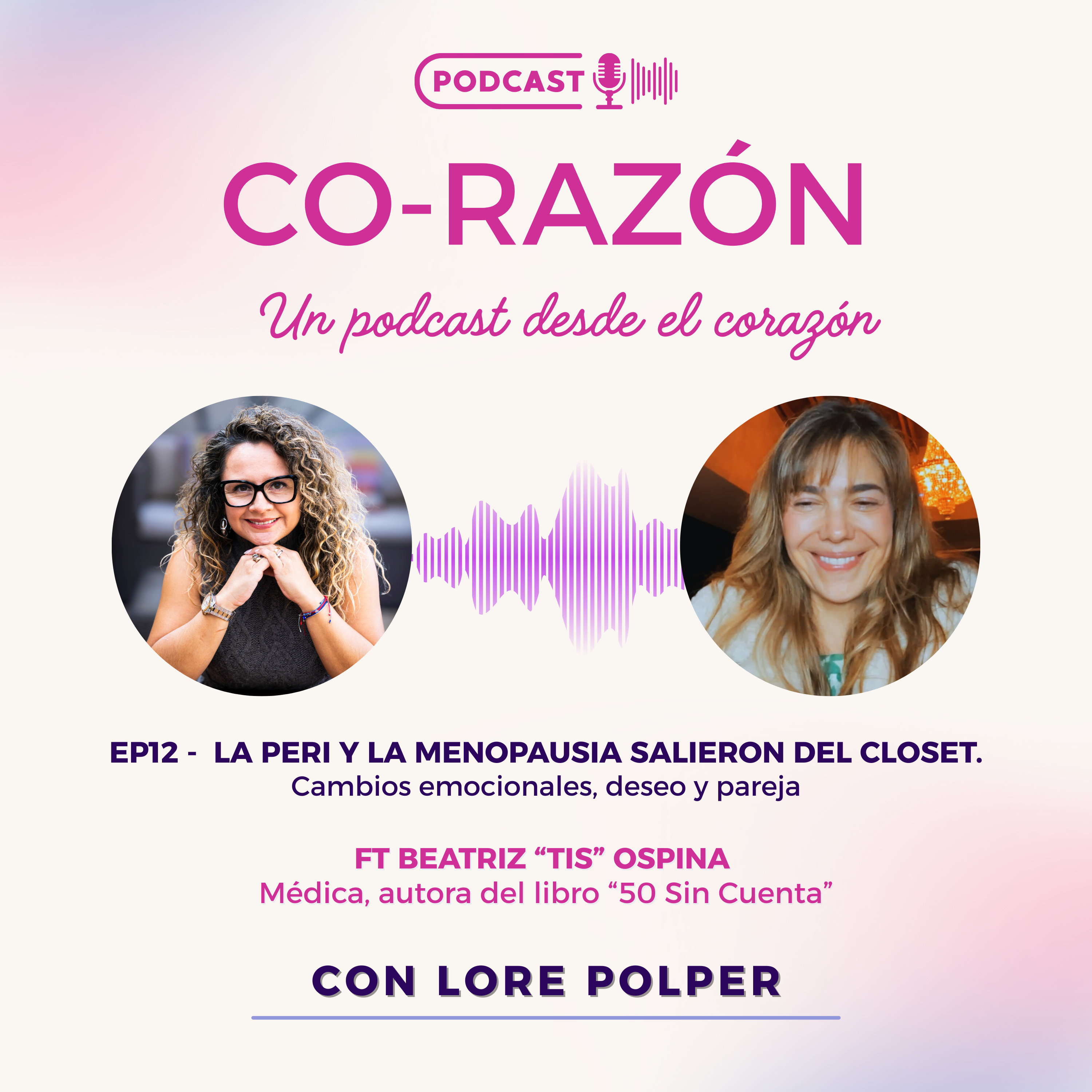 🎙️EP12 l LA PERI Y LA MENOPAUSIA SALIERON DEL CLOSET episode artwork