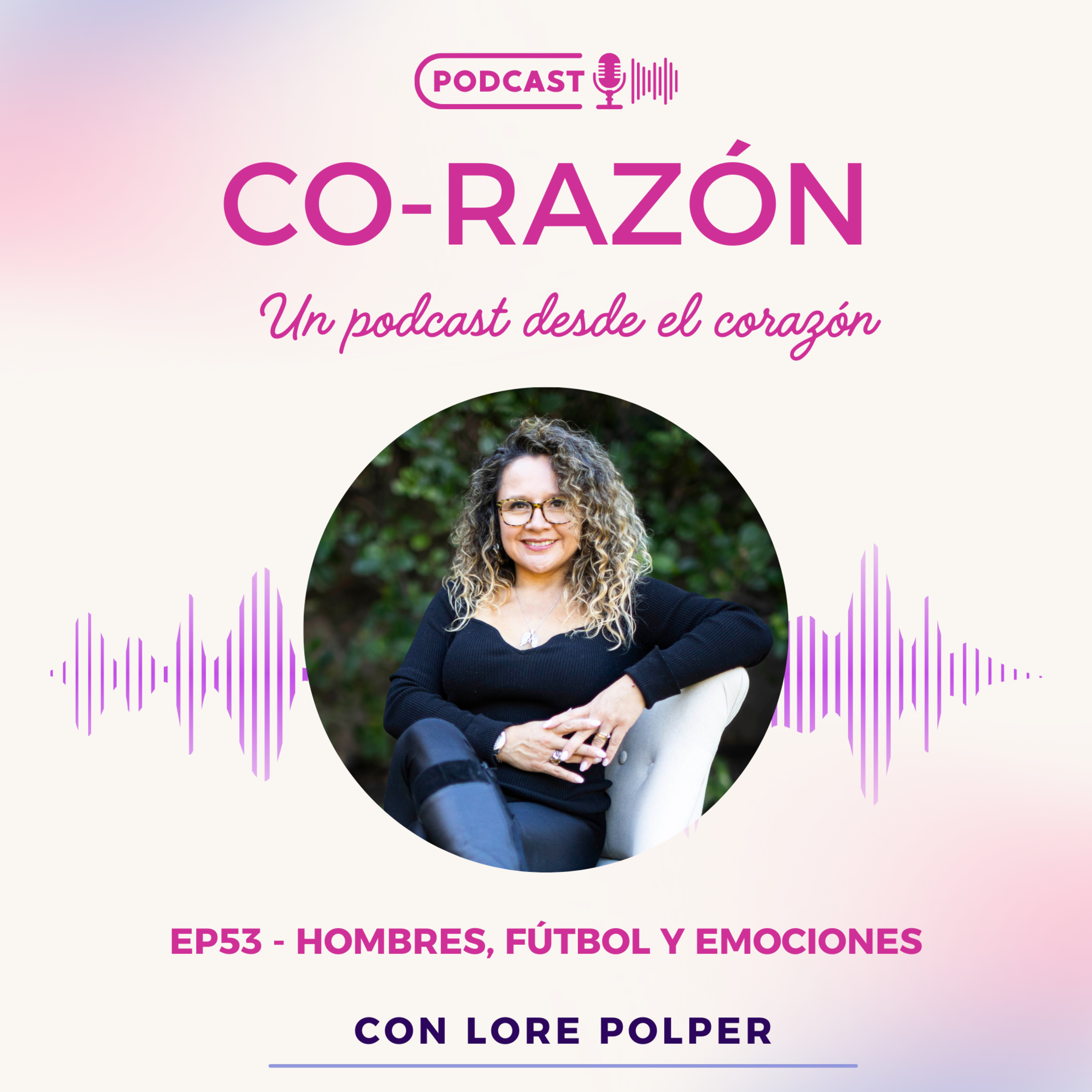 Ep. 53 | Hombres, fútbol y emociones episode artwork