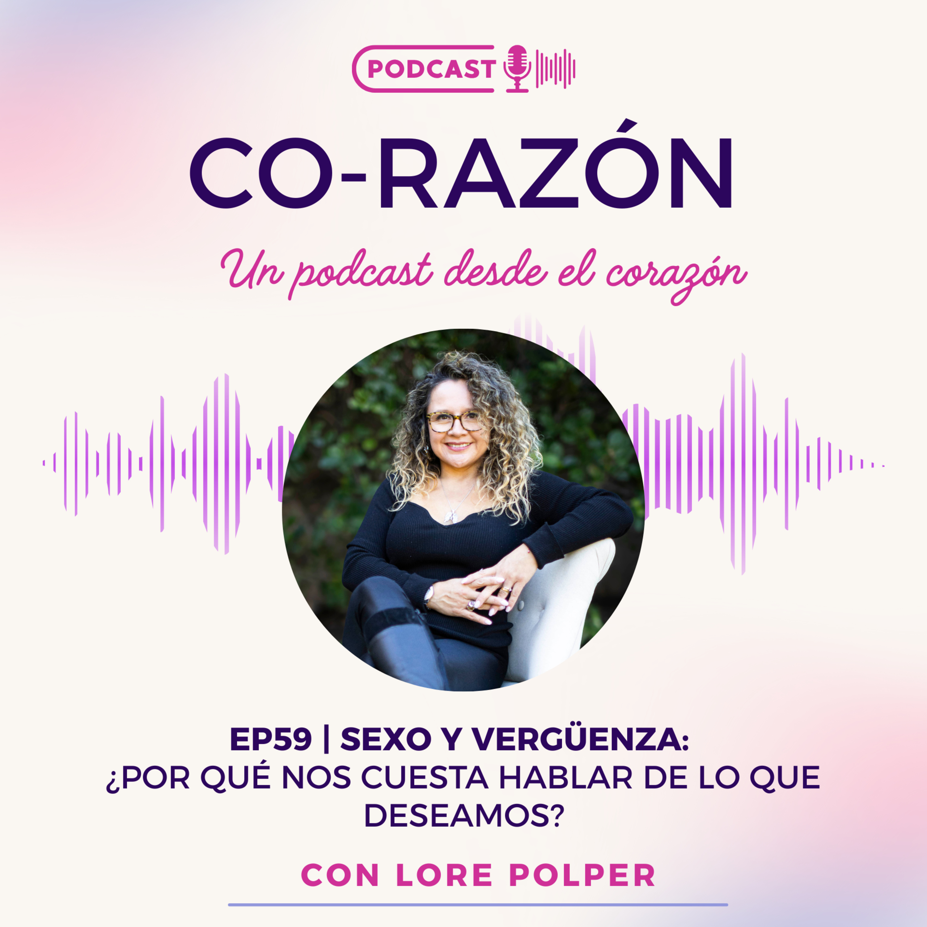 EP59 | Sexo y vergüenza: ¿Por qué nos cuesta hablar de lo que deseamos? episode artwork