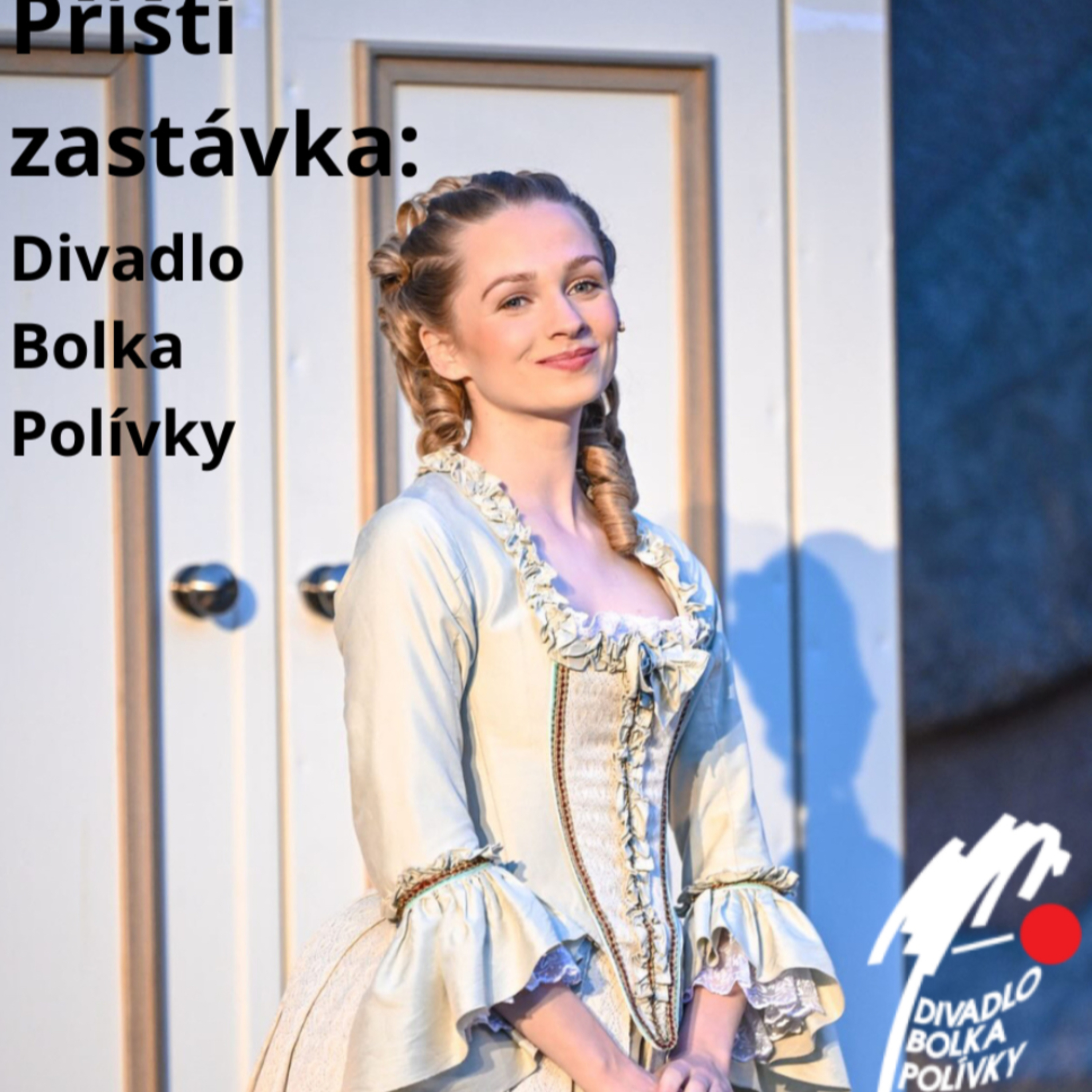 Příští zastávka: Divadlo Bolka Polívky, host: Barbora Slaninová episode artwork