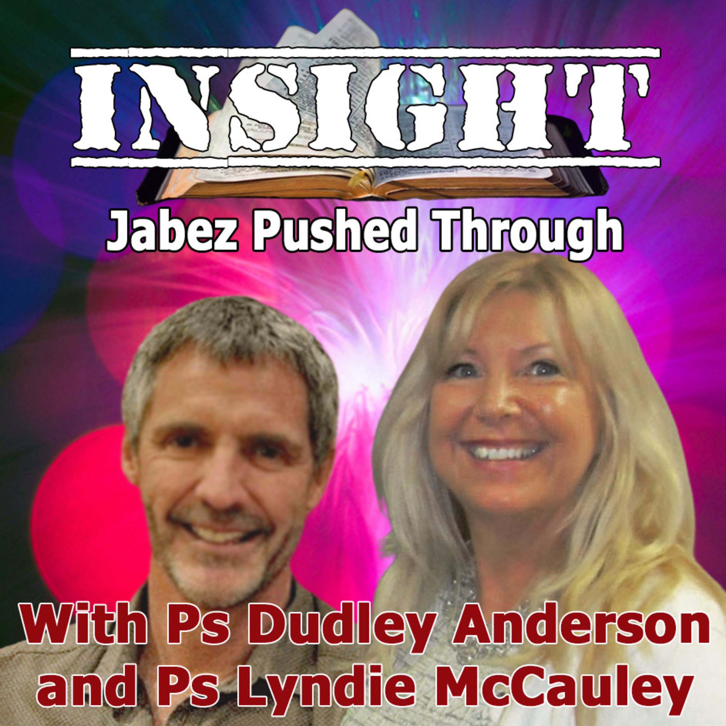 IN#24 INSIGHT with Lynda Heron - Jabez Pushed Through in Prayer