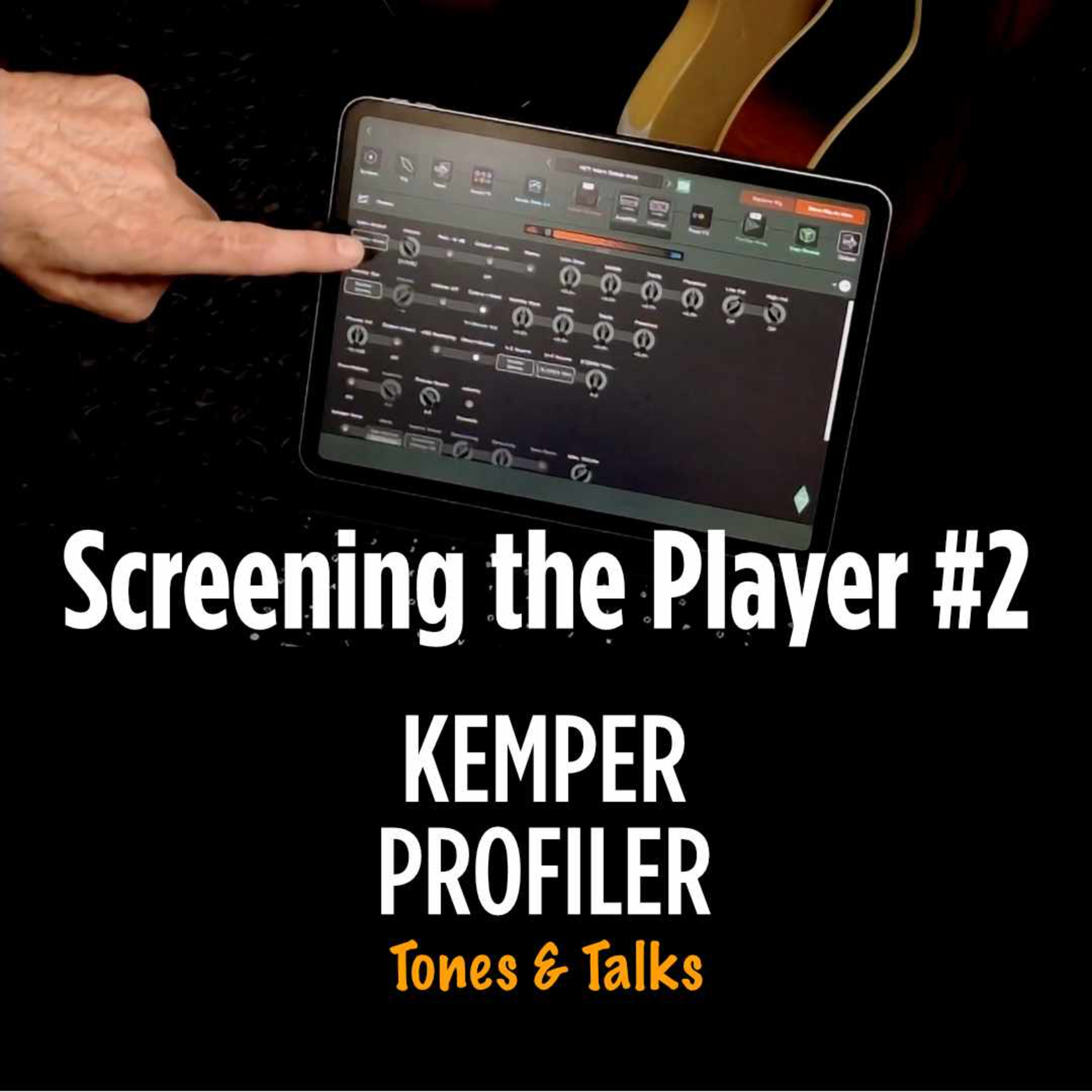 KEMPER PROFILER - Tones & Talks - Screening the Player #2 episode artwork