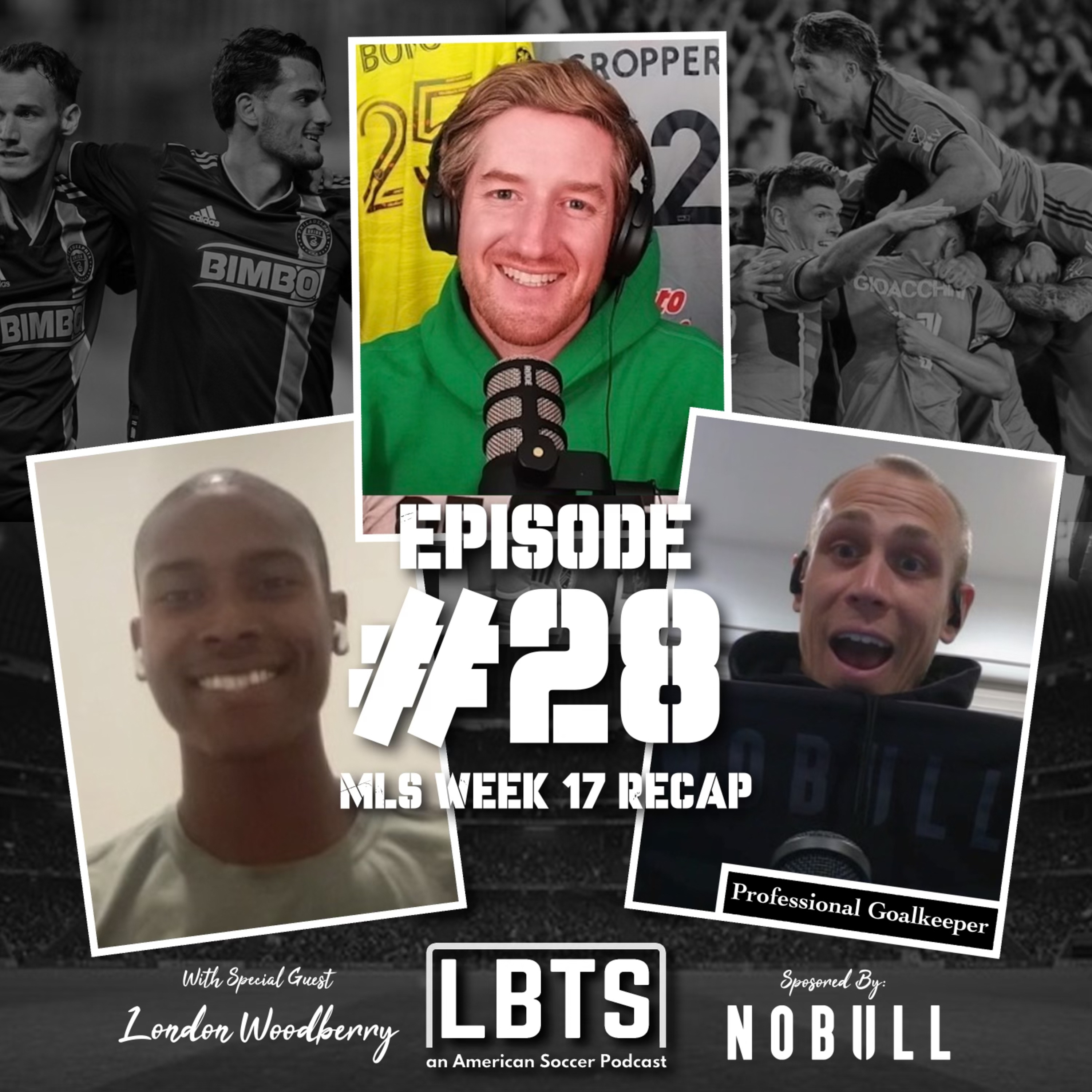 MLS Week 17 w/ LONDON WOODBERRY: Are Philly Back? STL City Top of West AGAIN