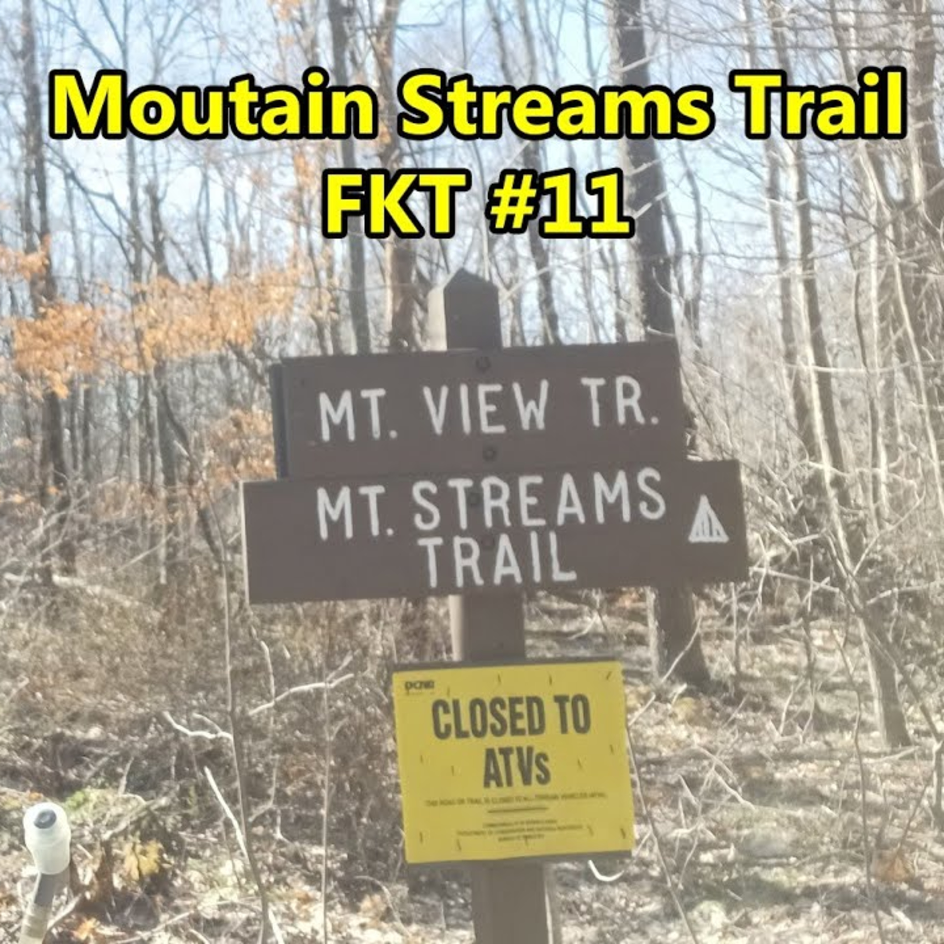 S4E51 FKT #11 Mountain Streams FKT