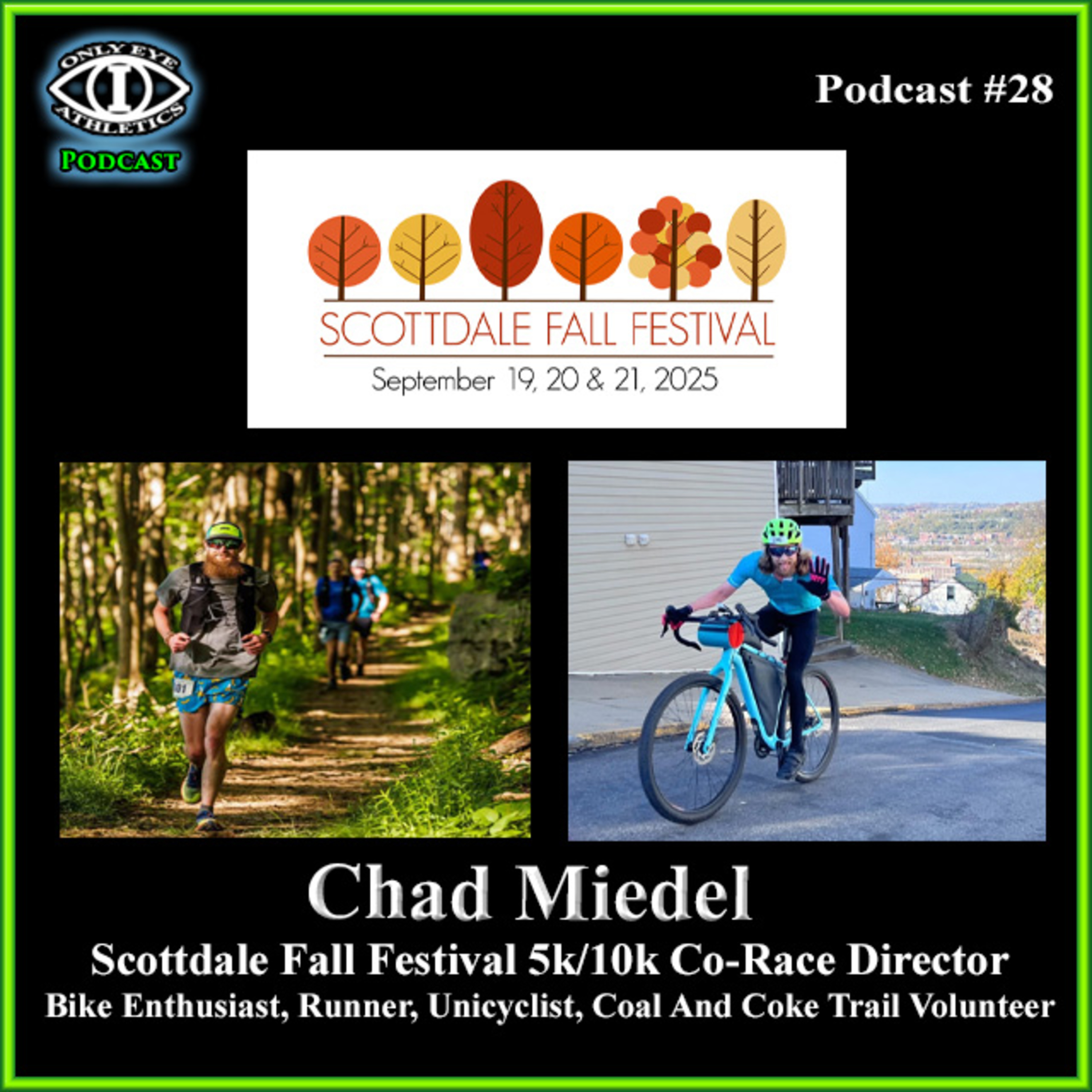 S4E93 Chad Miedel- Scottdale 5k/10k Co Director, Bicyclist, Unicyclist, Coal And Coke Trail Volunteer