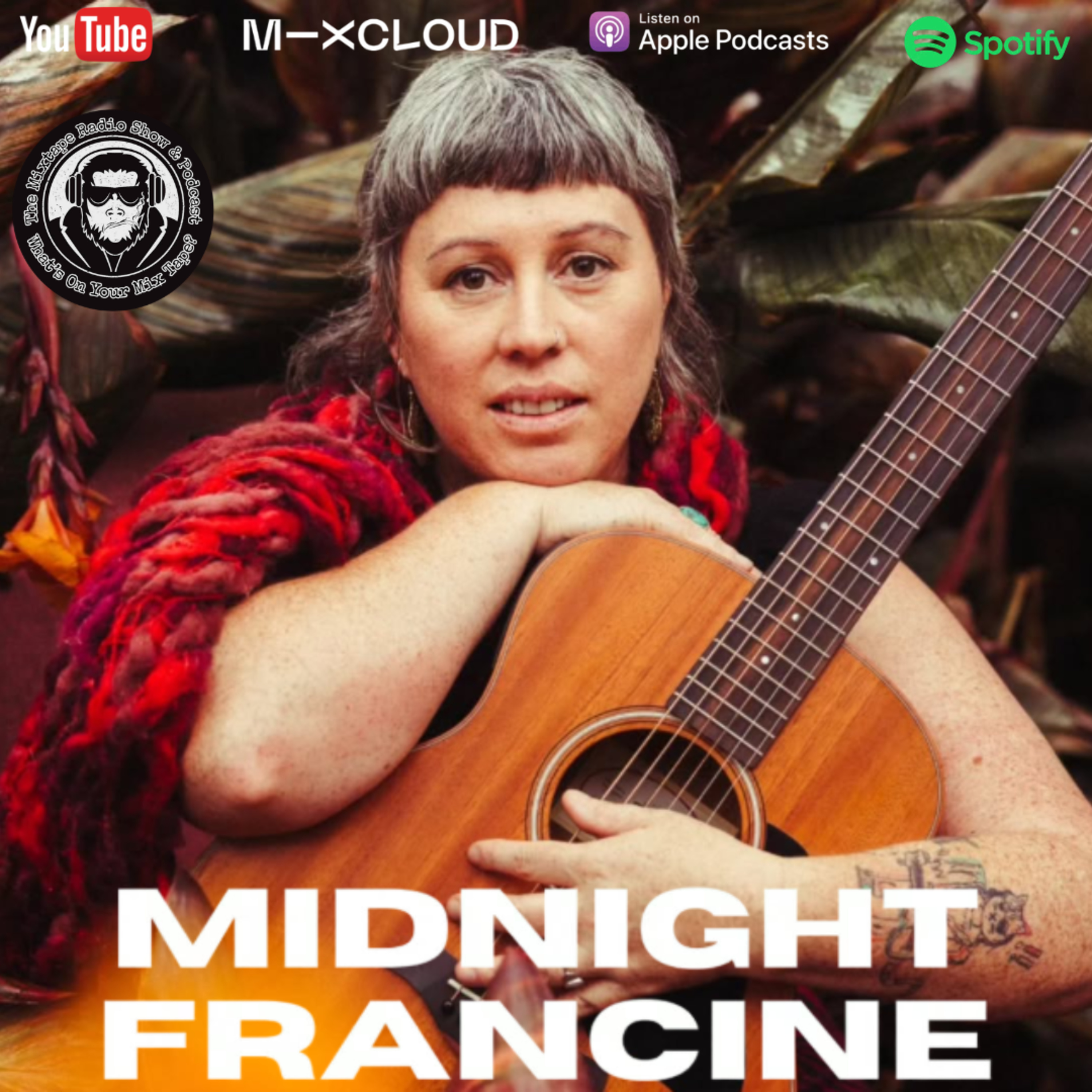 The Mixtape Podcast Live EP 3 - Midnight Francine The Mixtape Podcast Live EP 3 - Midnight Francine
