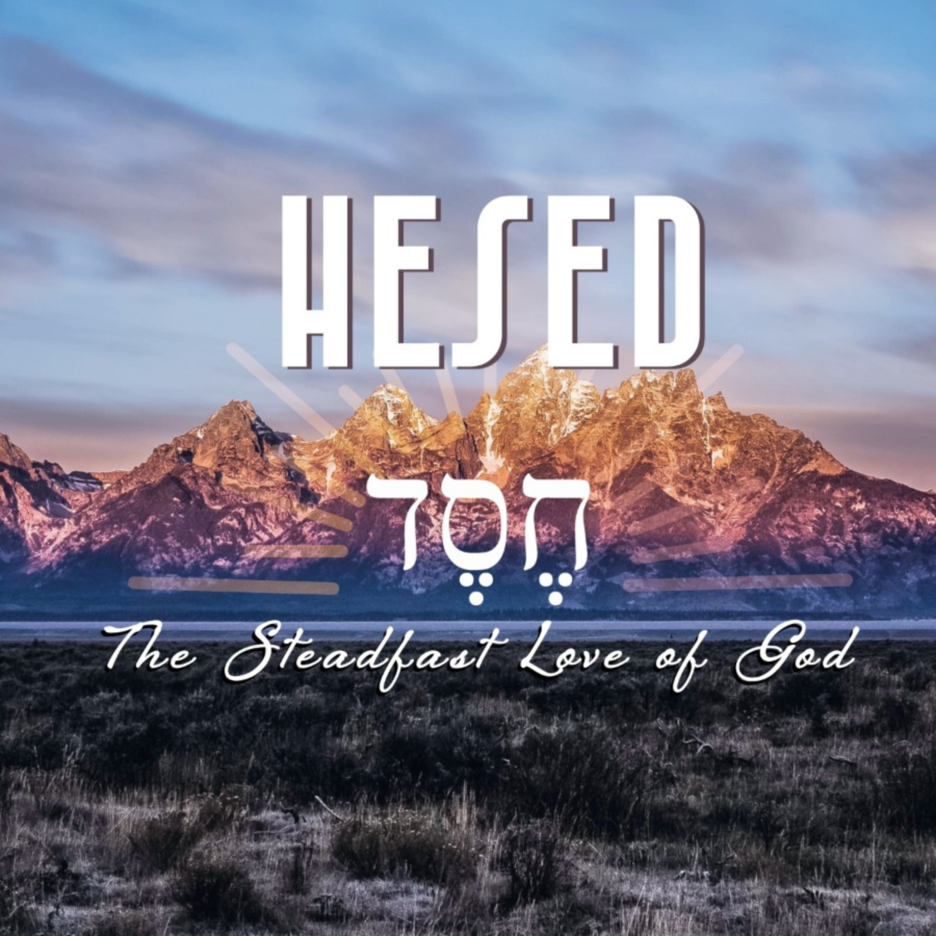 HESED: WALK IN HIS TRUTH episode artwork
